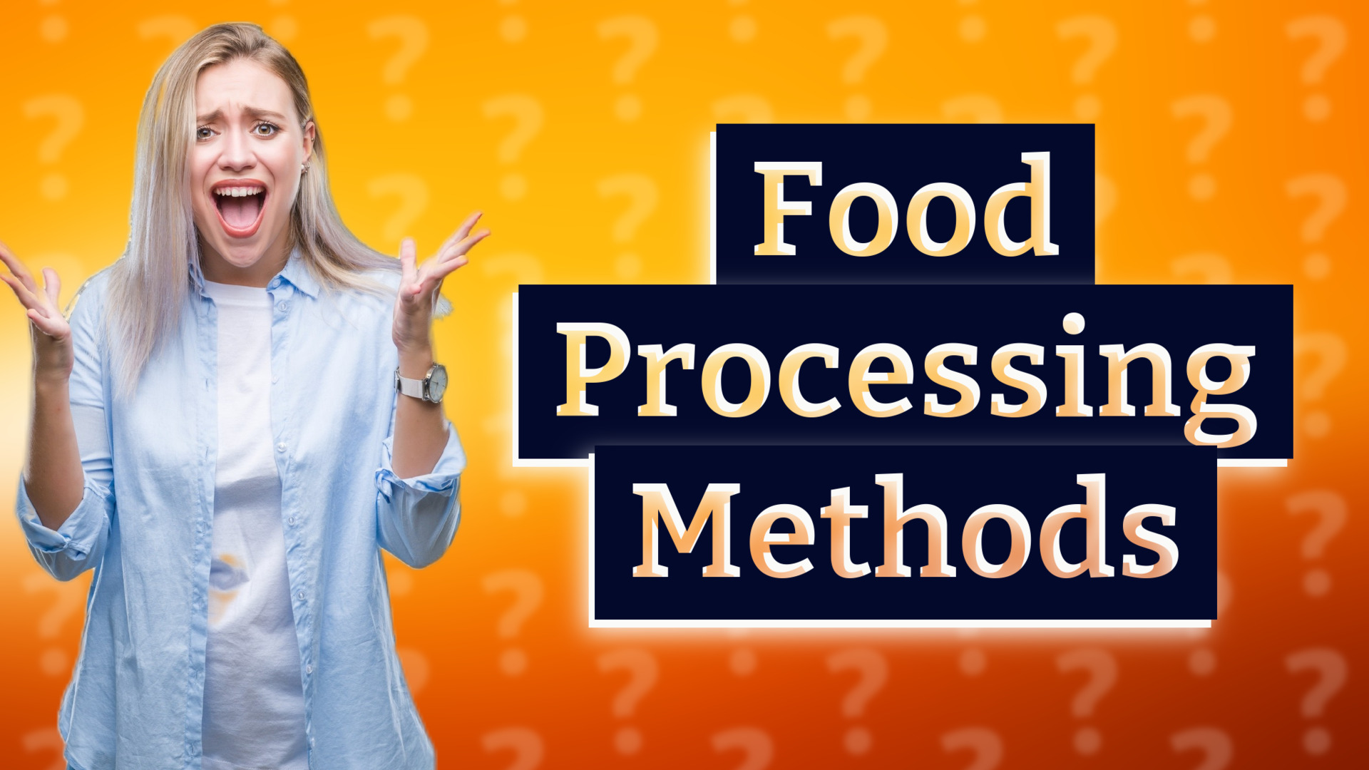 Food Processing Methods