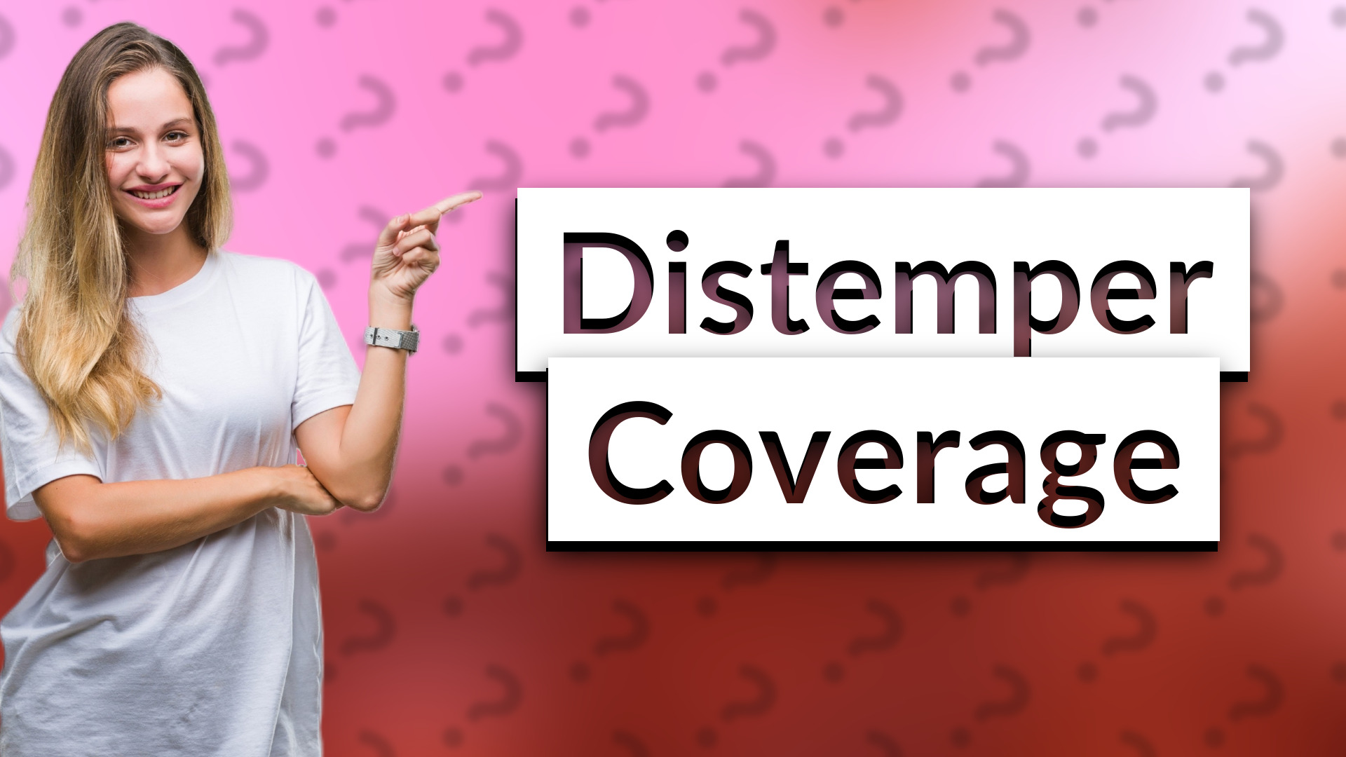 Distemper Coverage