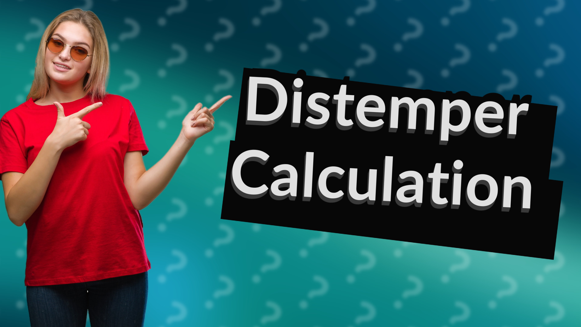 Distemper Calculation