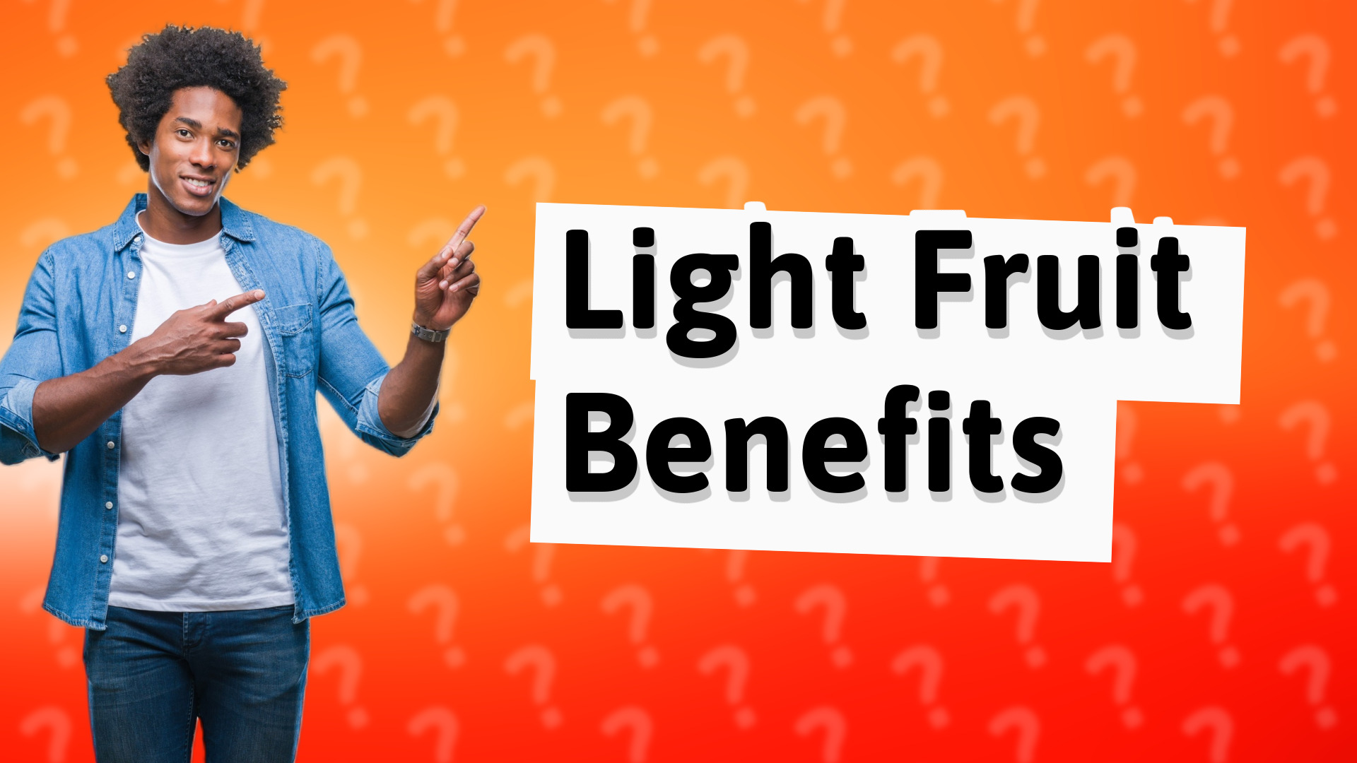 Light Fruit Benefits