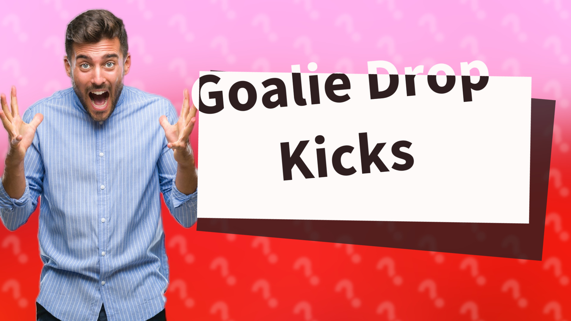 Goalie Drop Kicks