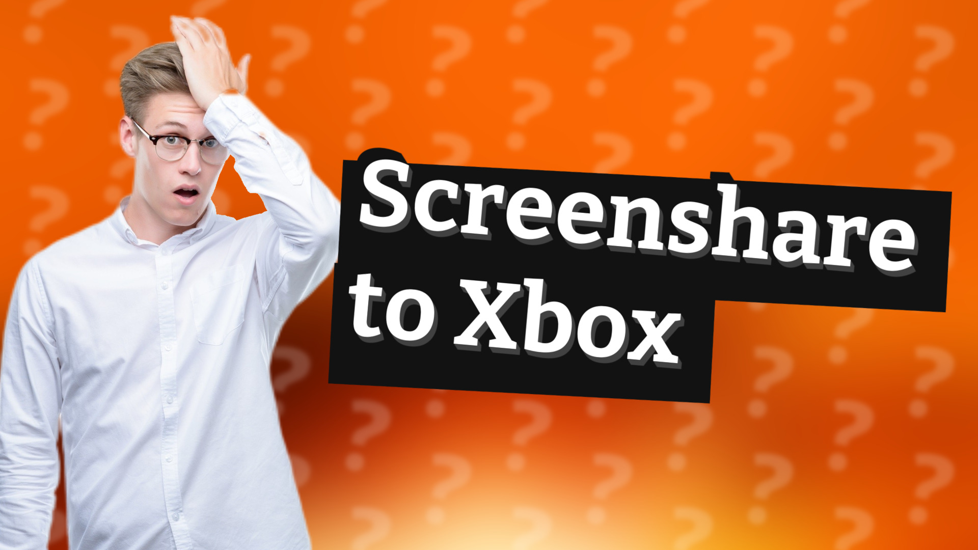 Screenshare to Xbox