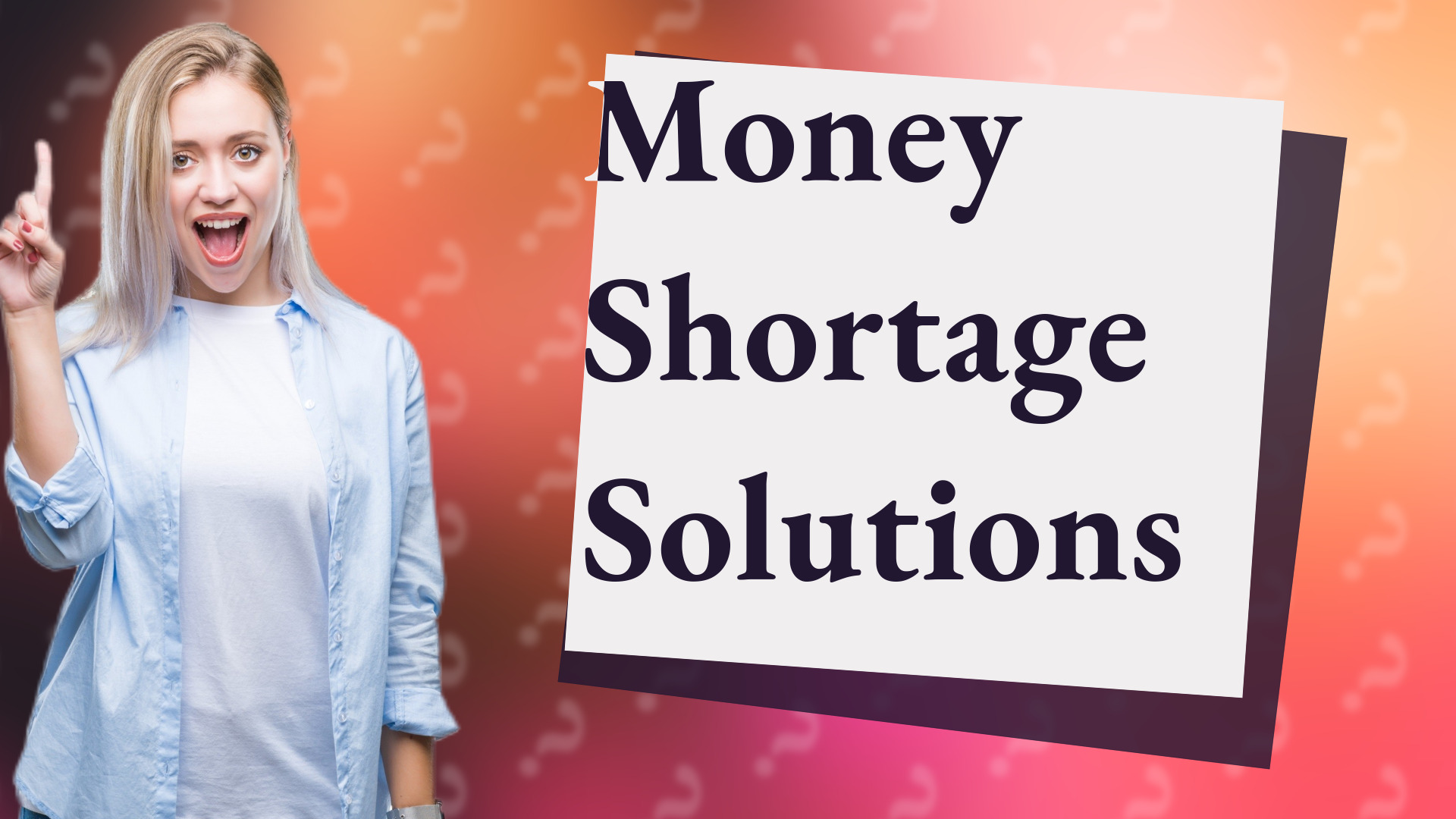 Money Shortage Solutions