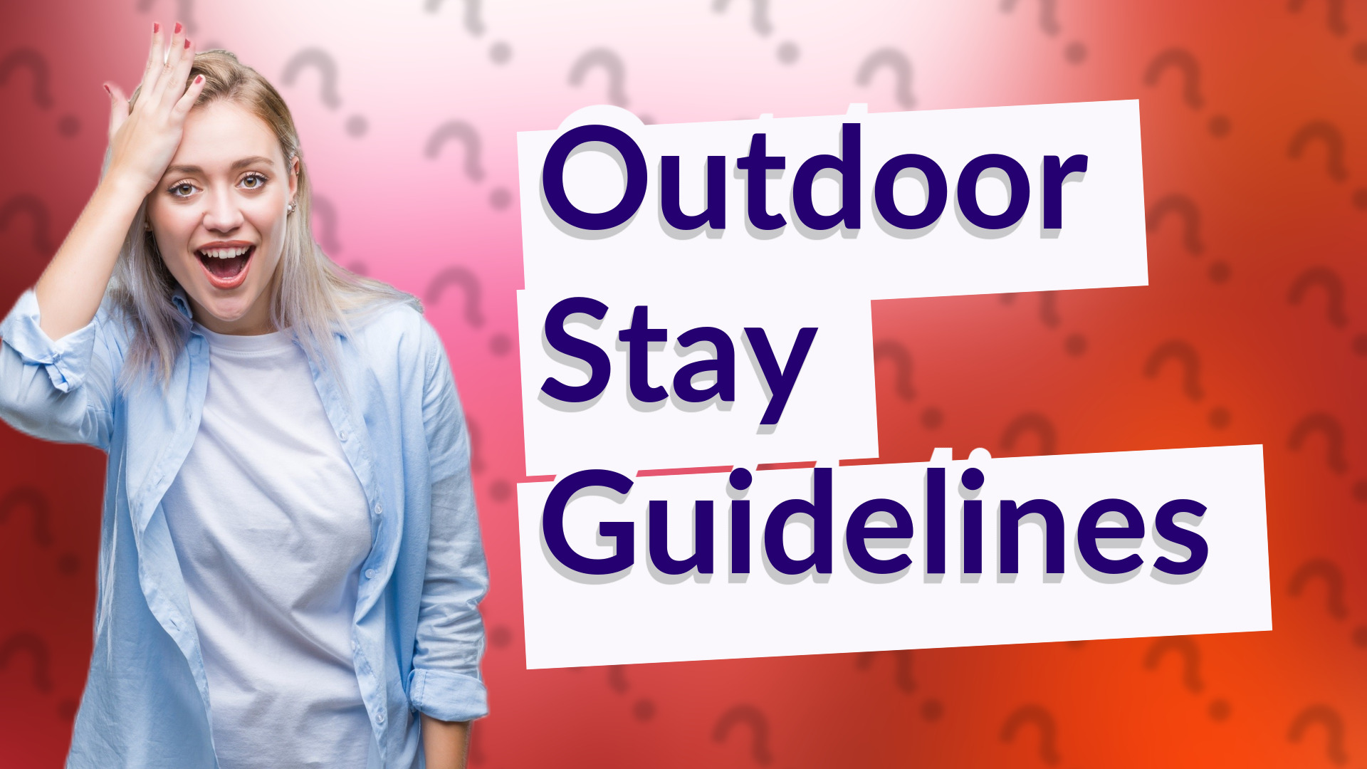 Outdoor Stay Guidelines