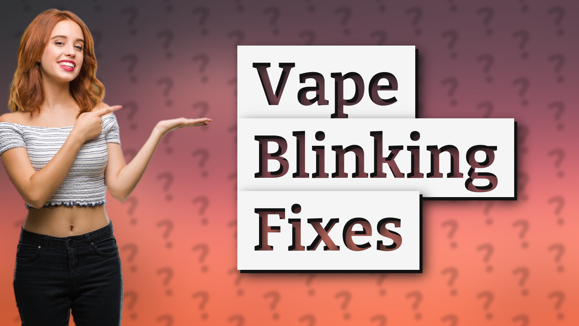 Vape Blinking Fixes