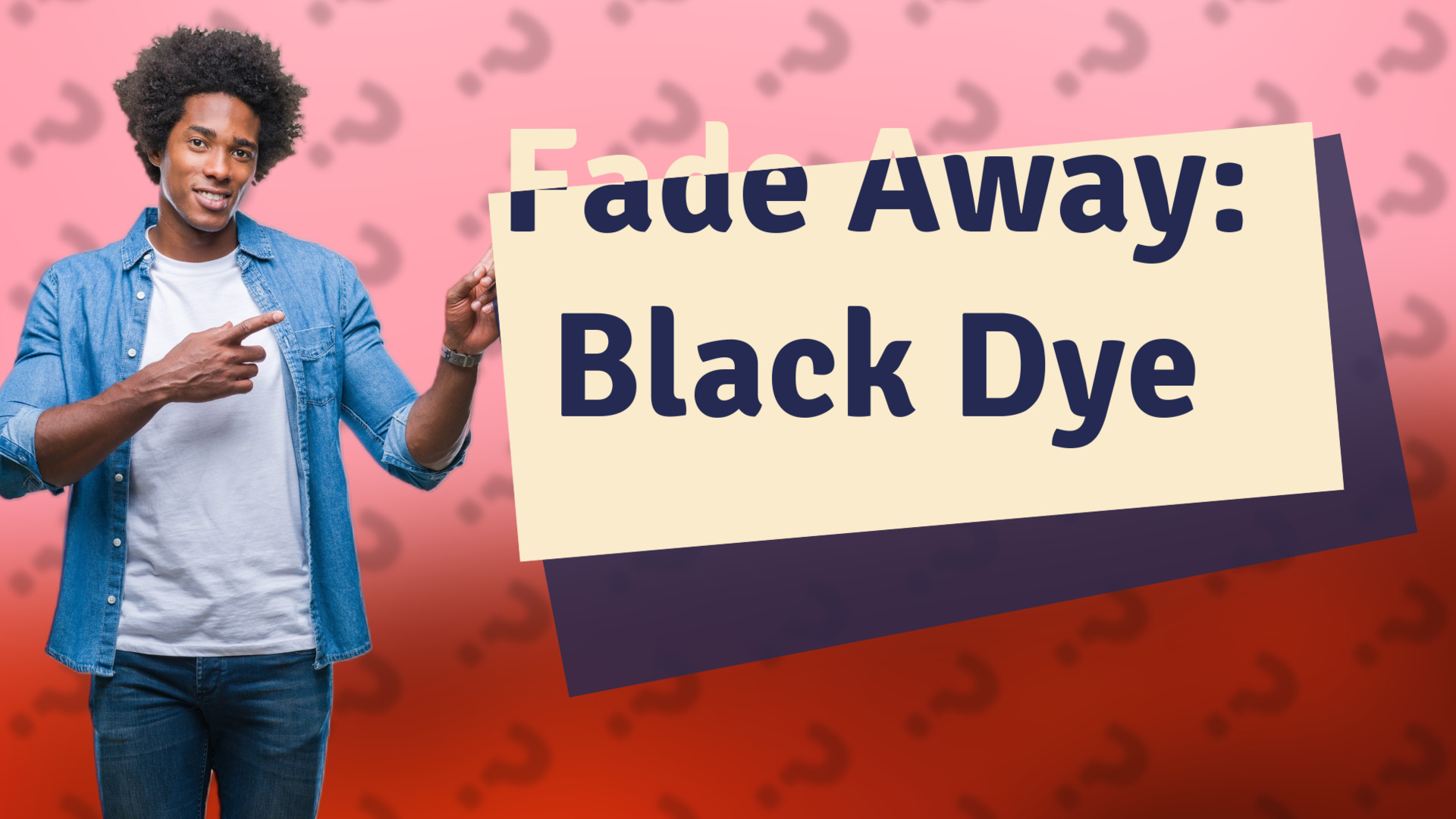 Fade Away: Black Dye