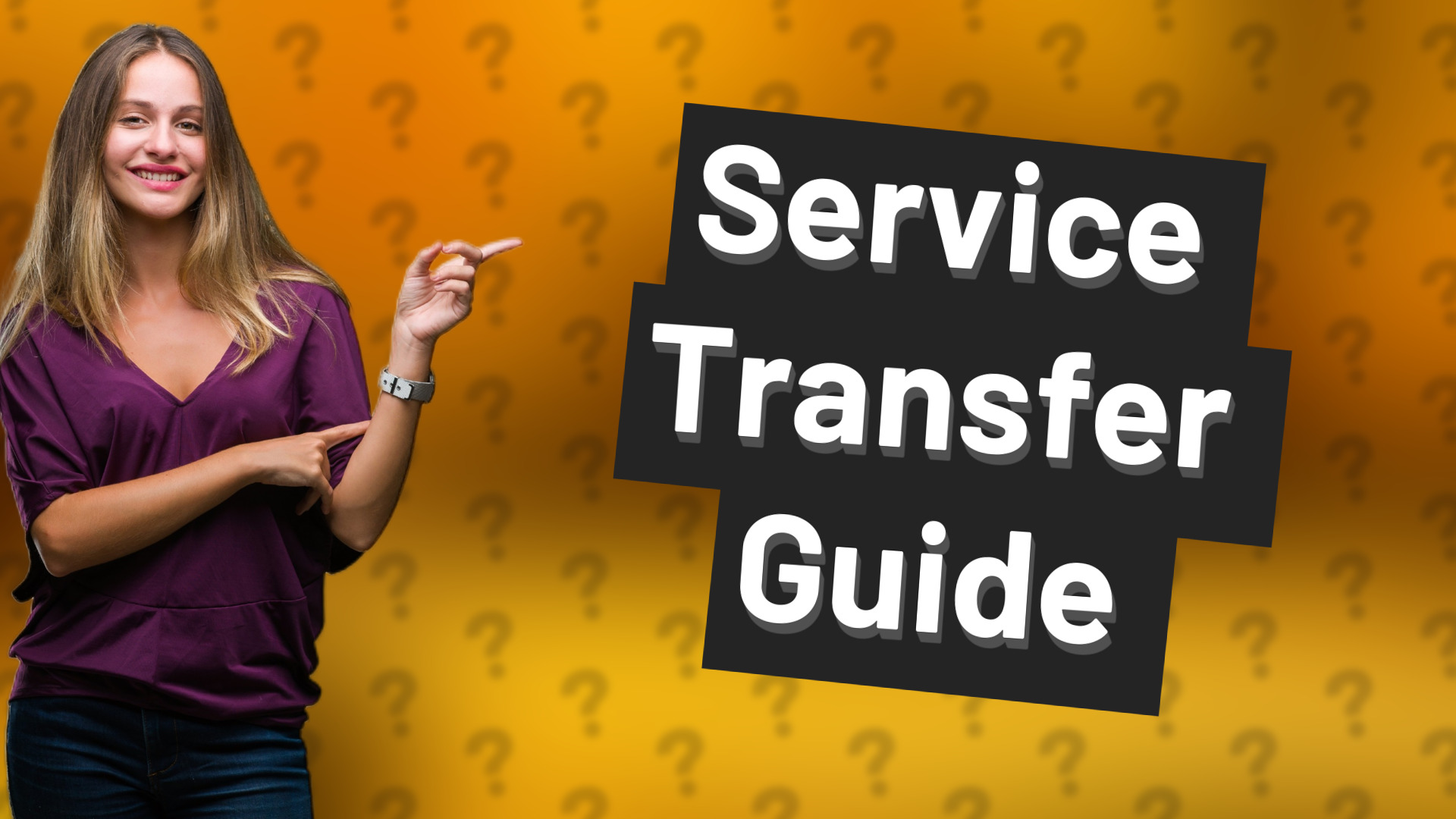 Service Transfer Guide