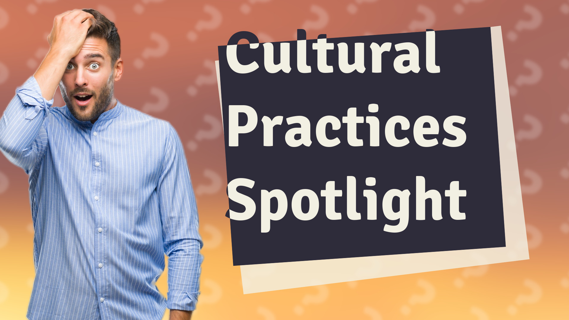 Cultural Practices Spotlight