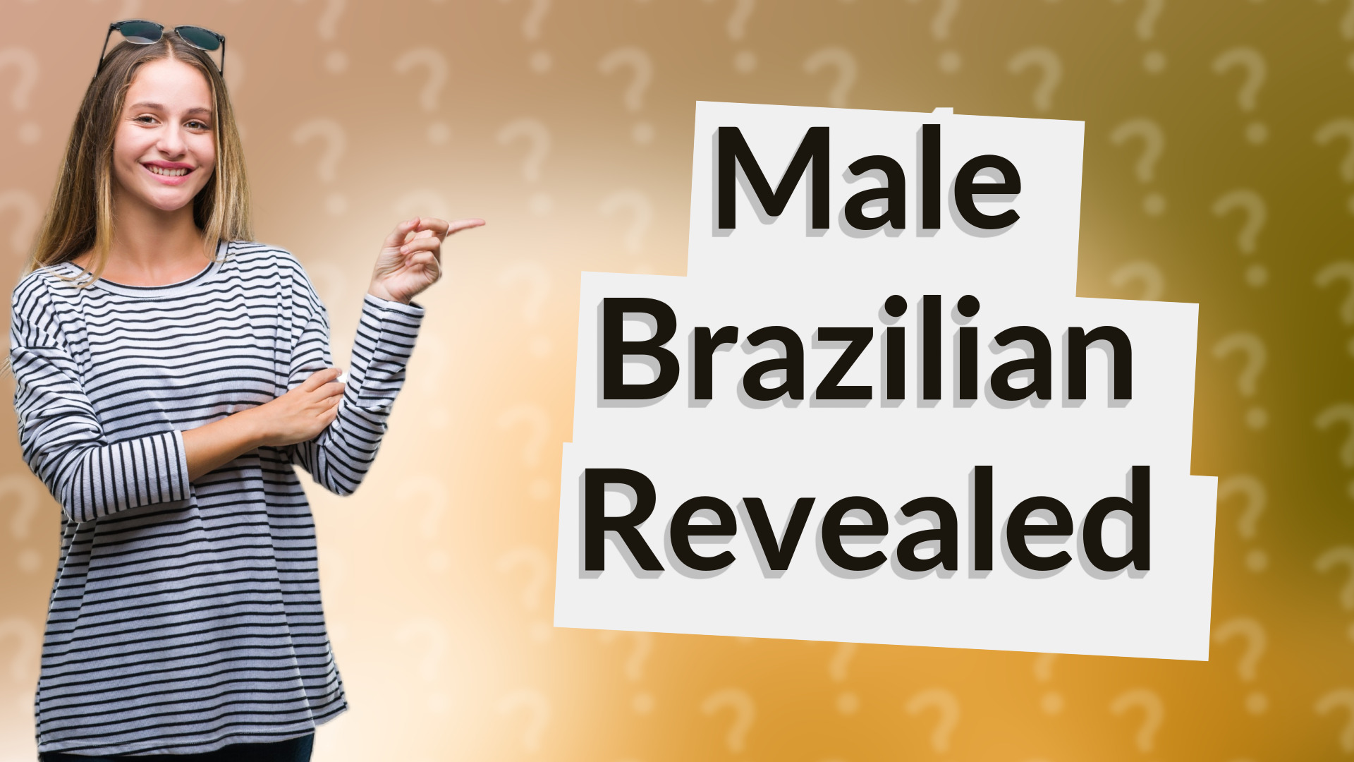 Male Brazilian Revealed