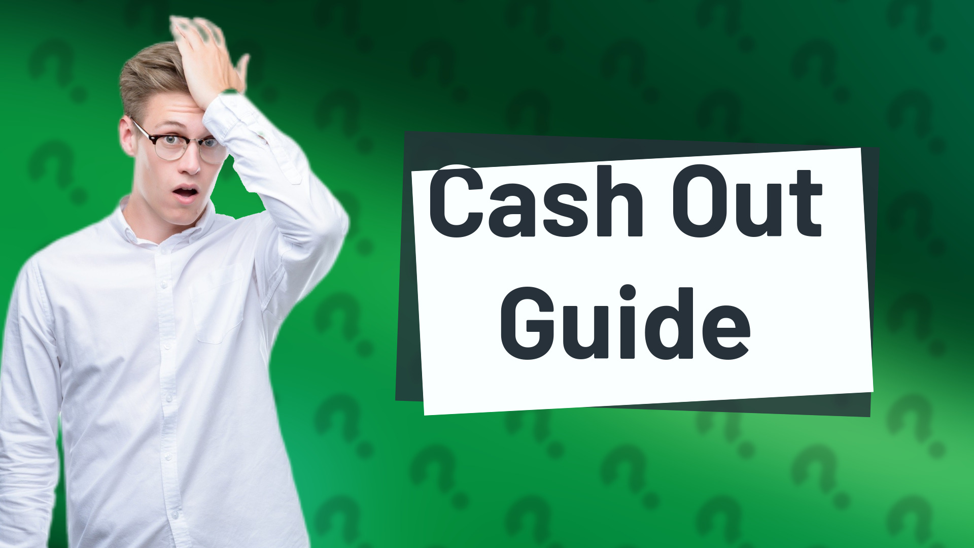 Cash Out Guide