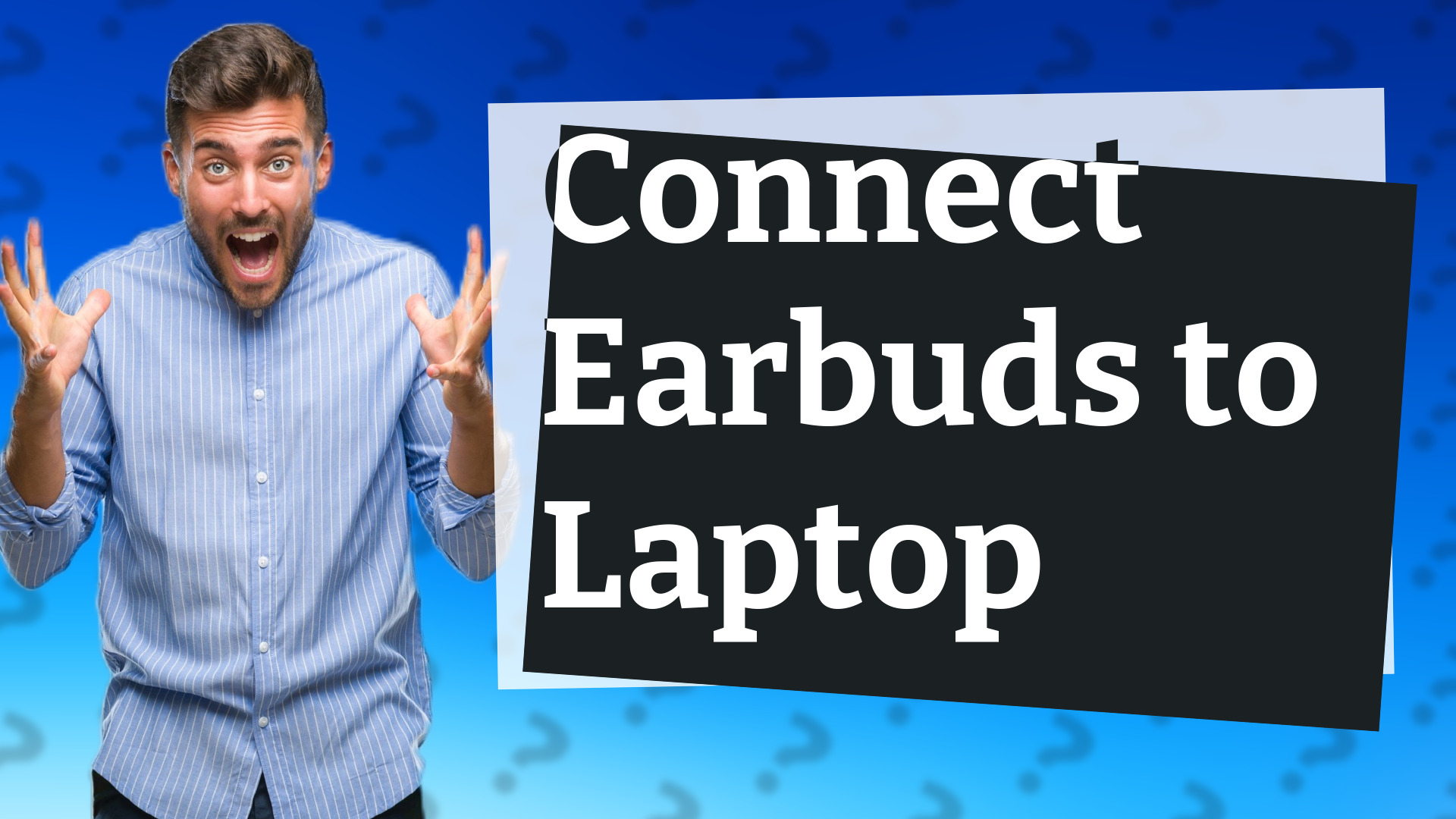 Connect Earbuds to Laptop