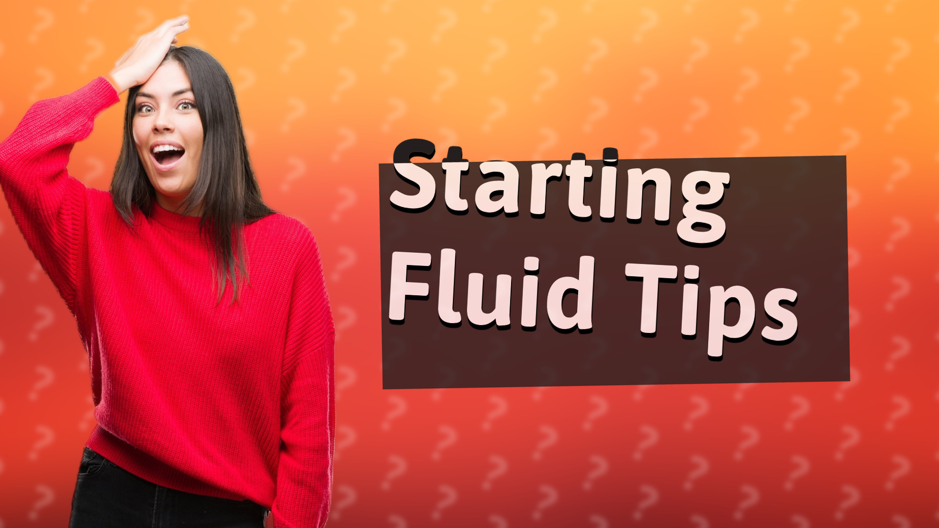 Starting Fluid Tips