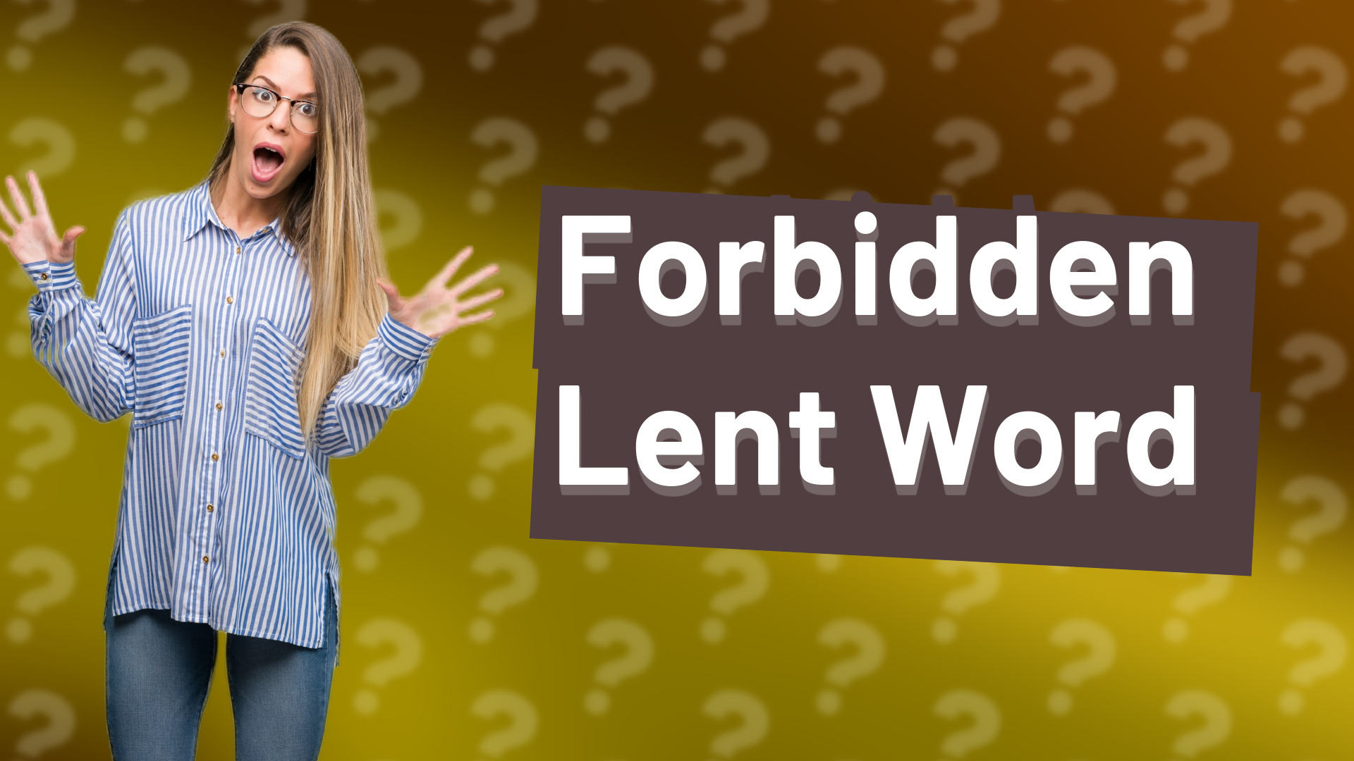 Forbidden Lent Word