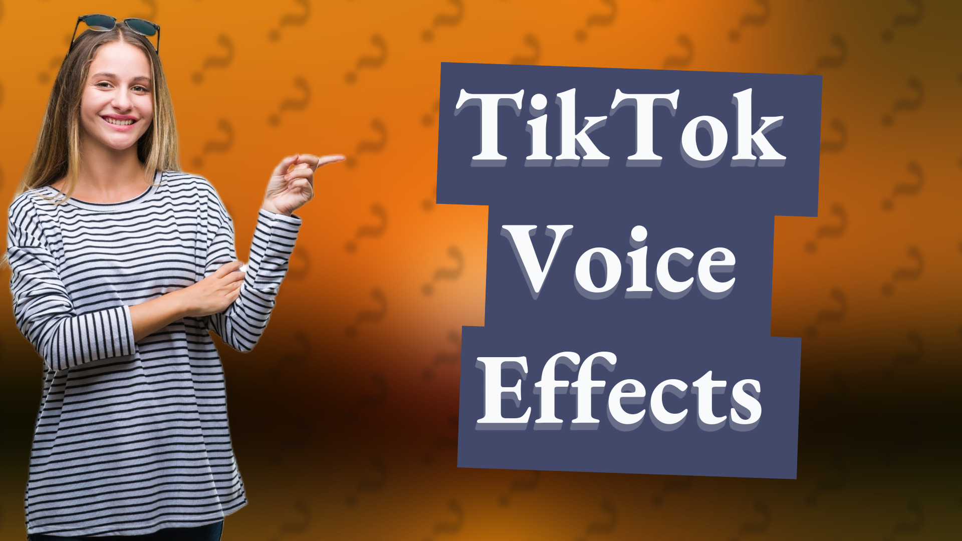 TikTok Voice Effects