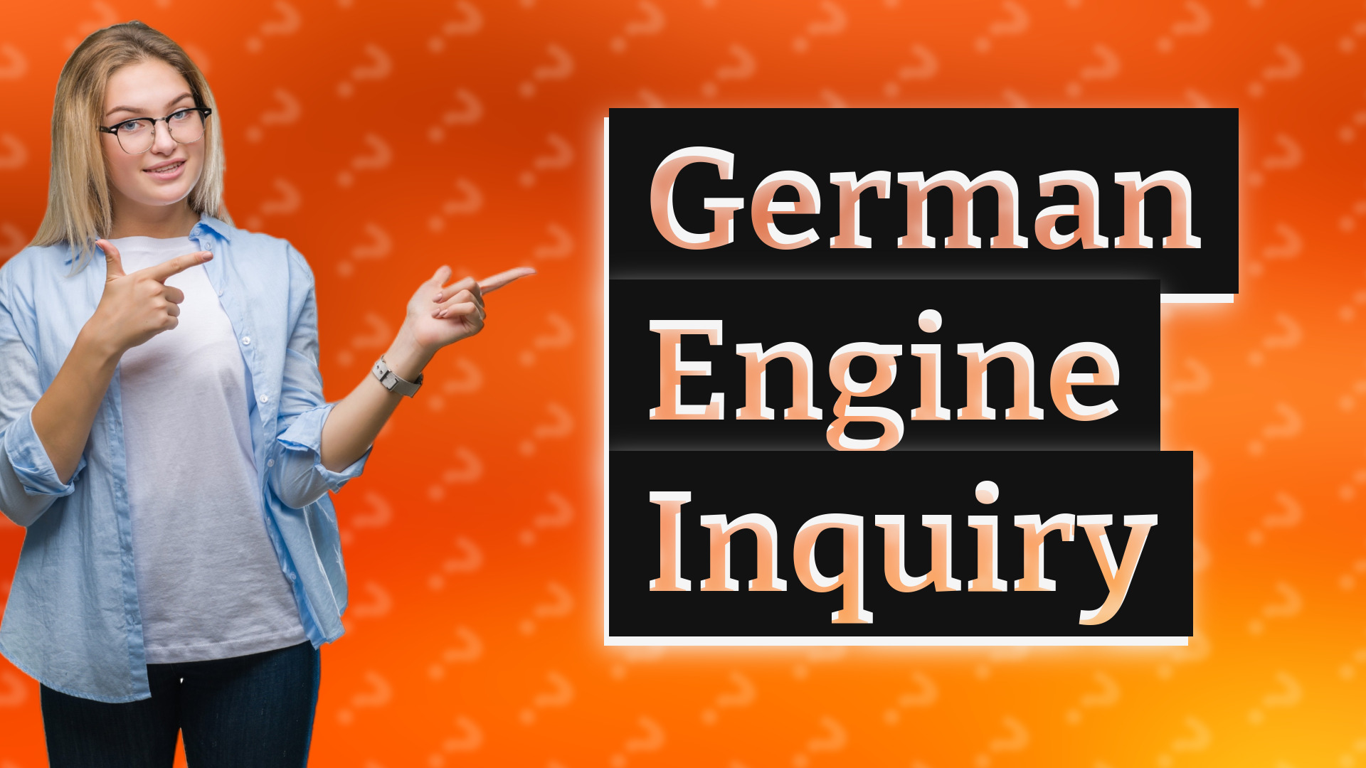 German Engine Inquiry