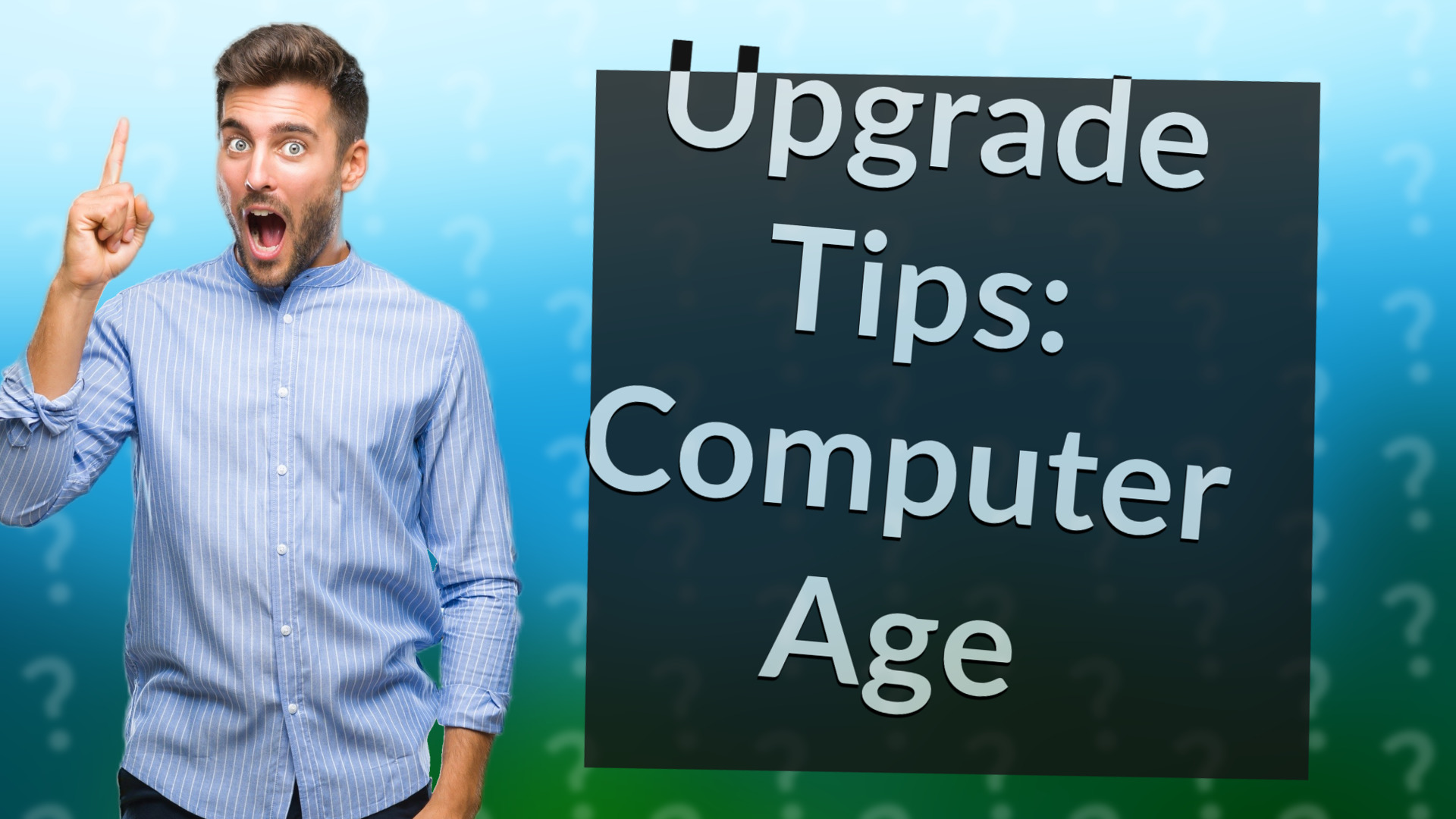 Upgrade Tips: Computer Age