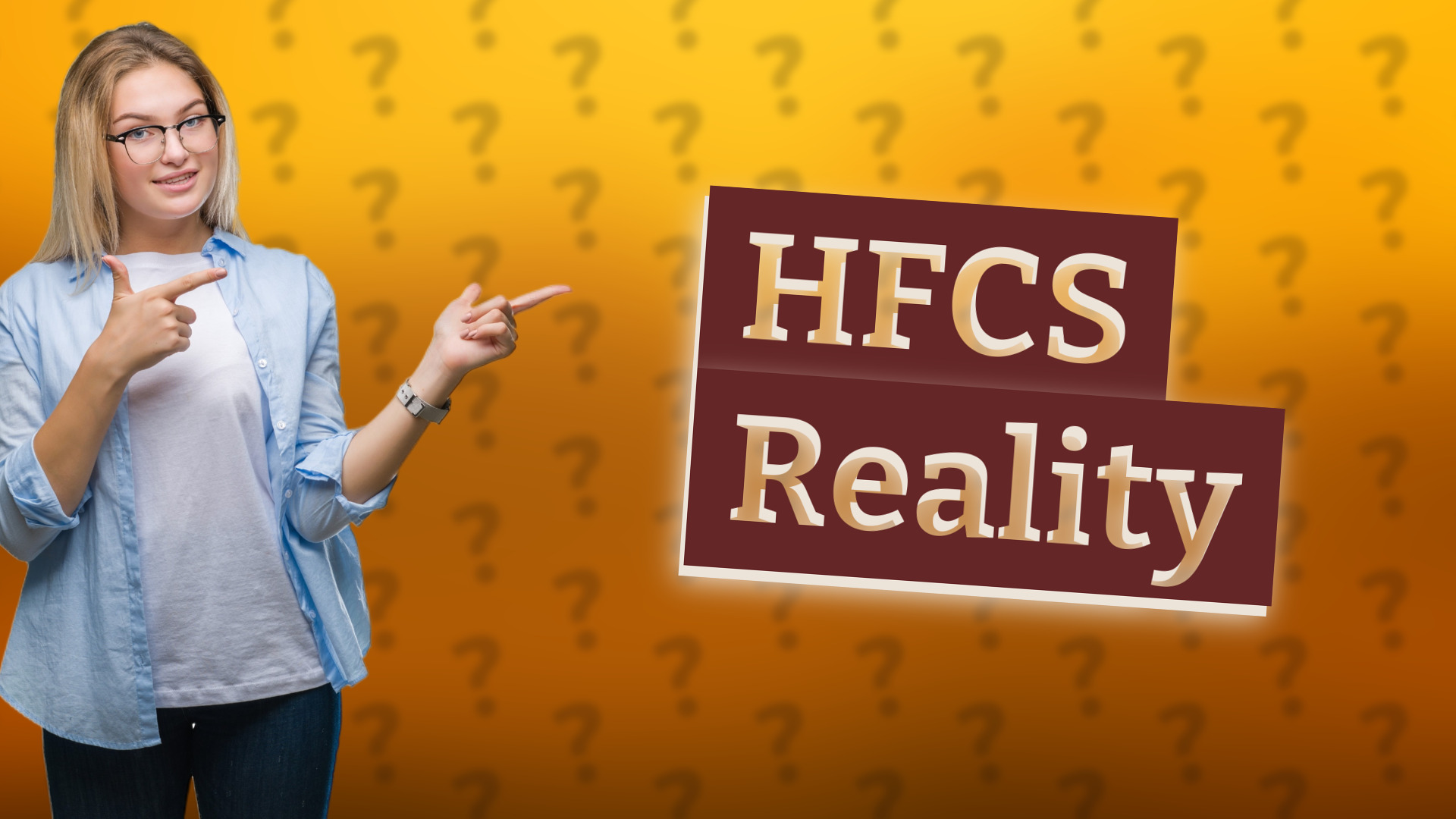 HFCS Reality