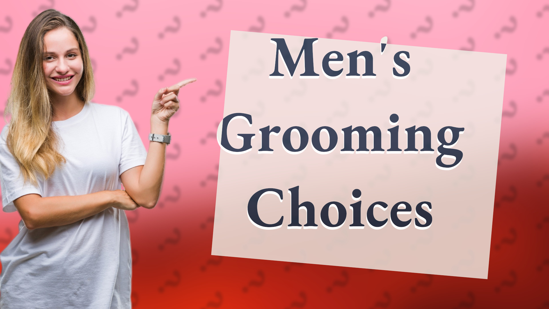 Men's Grooming Choices
