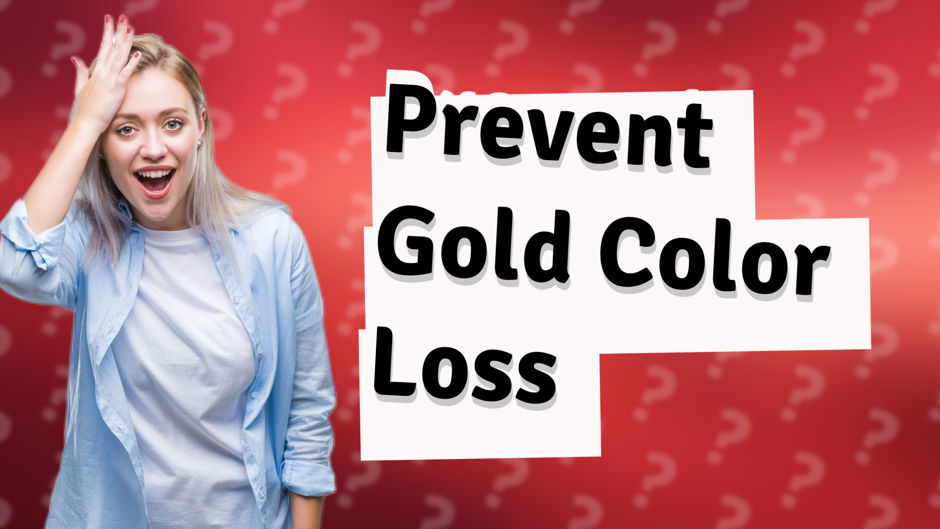 Prevent Gold Color Loss