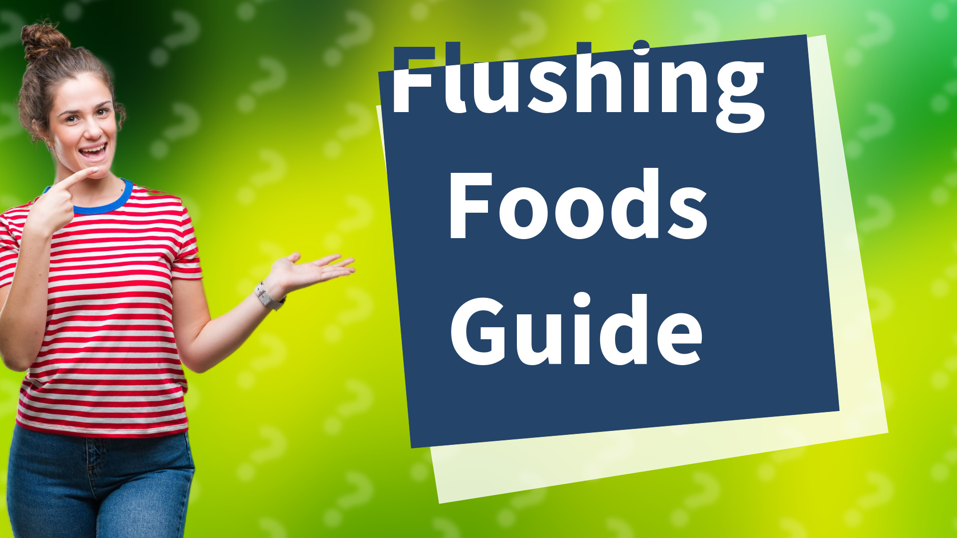 Flushing Foods Guide