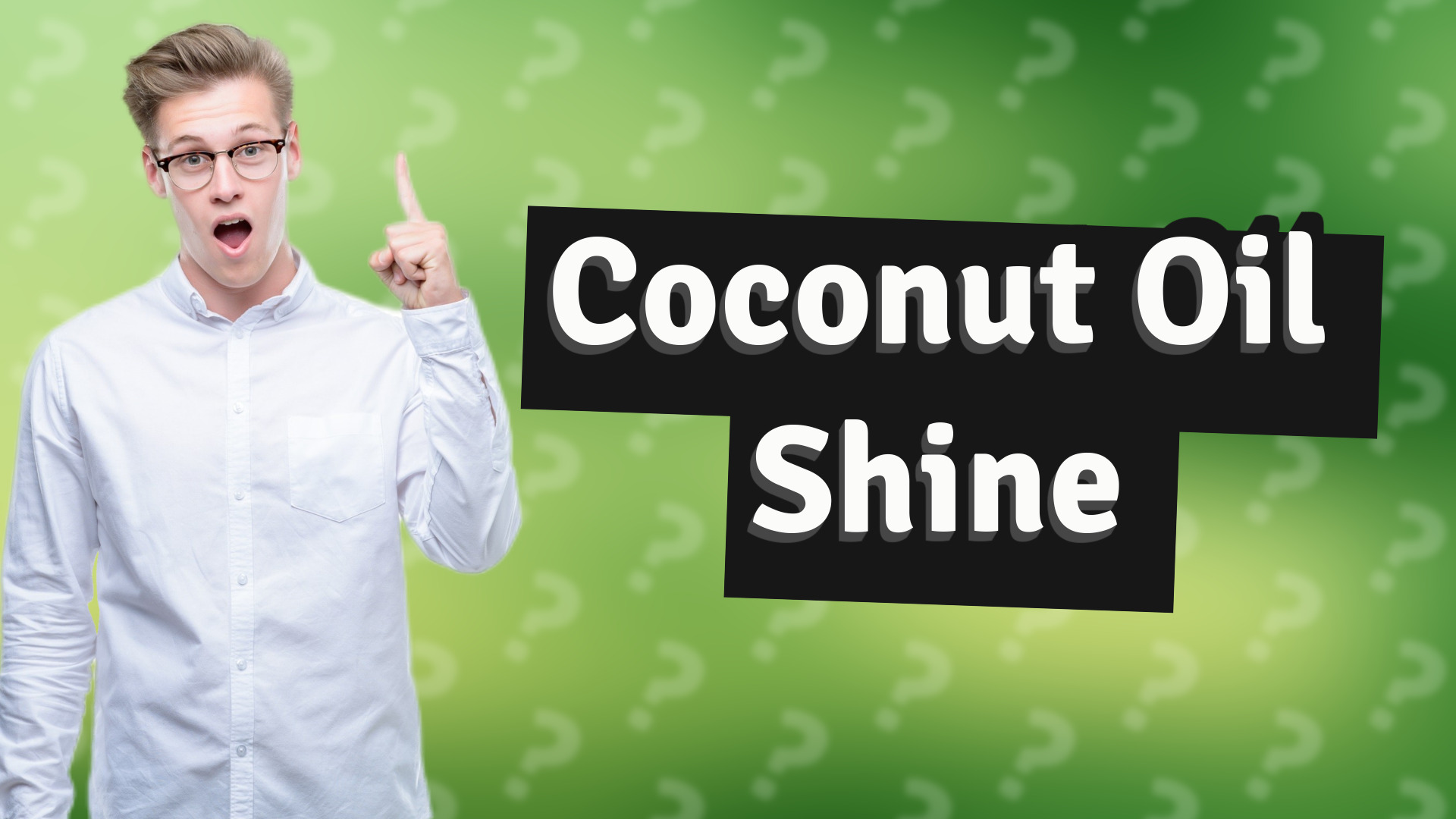Coconut Oil Shine