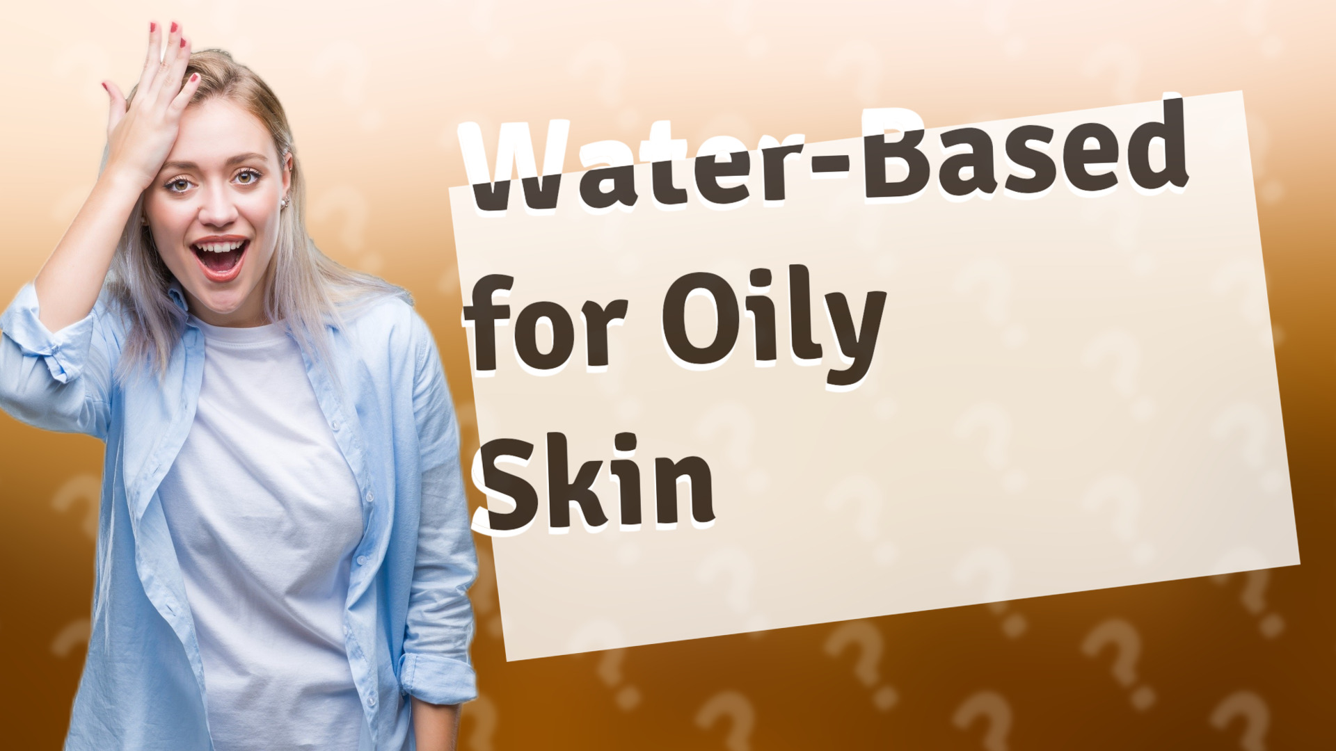 Water-Based for Oily Skin