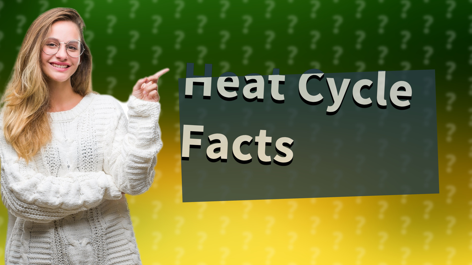 Heat Cycle Facts