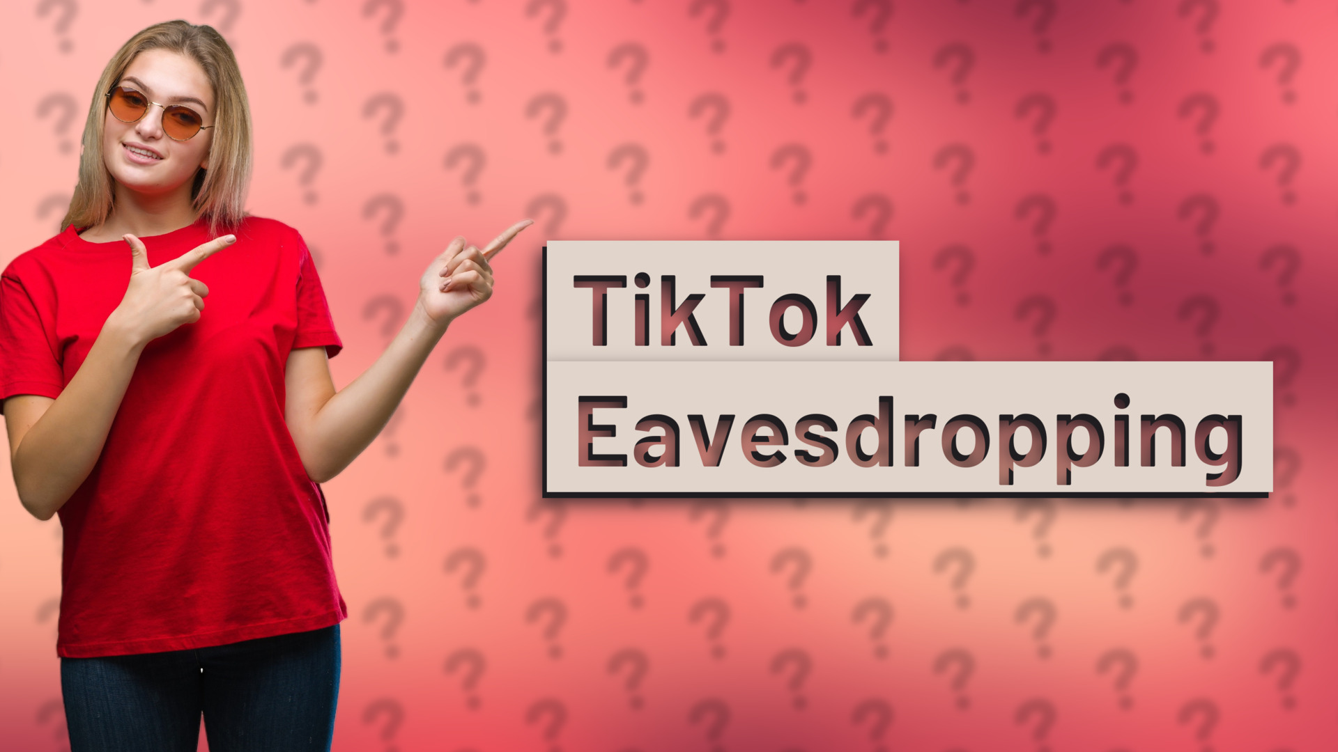 TikTok Eavesdropping