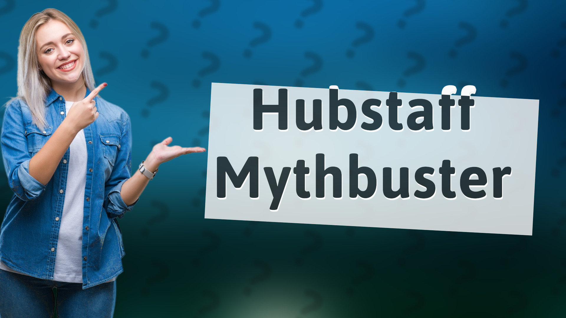 Hubstaff Mythbuster
