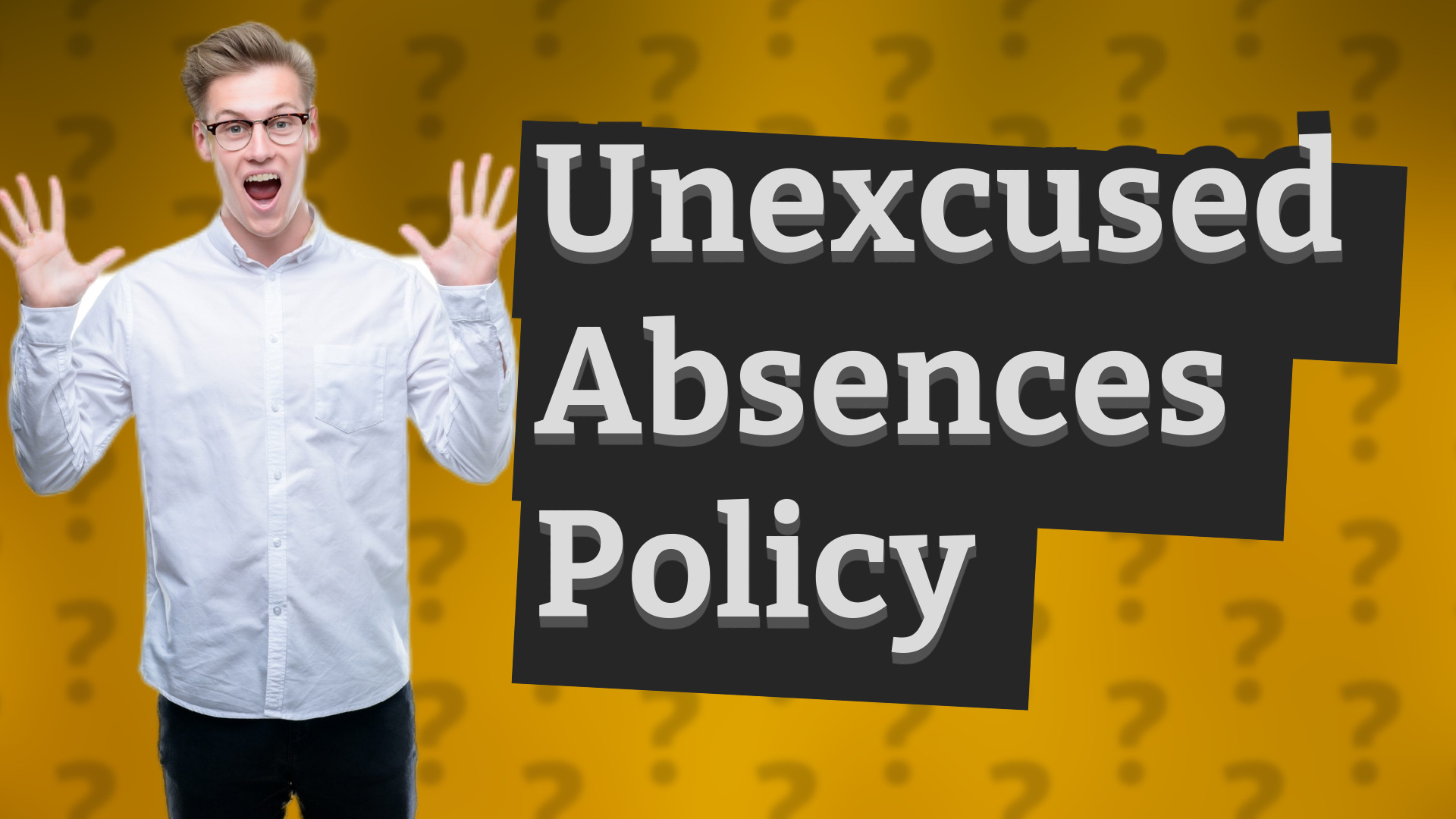 Unexcused Absences Policy