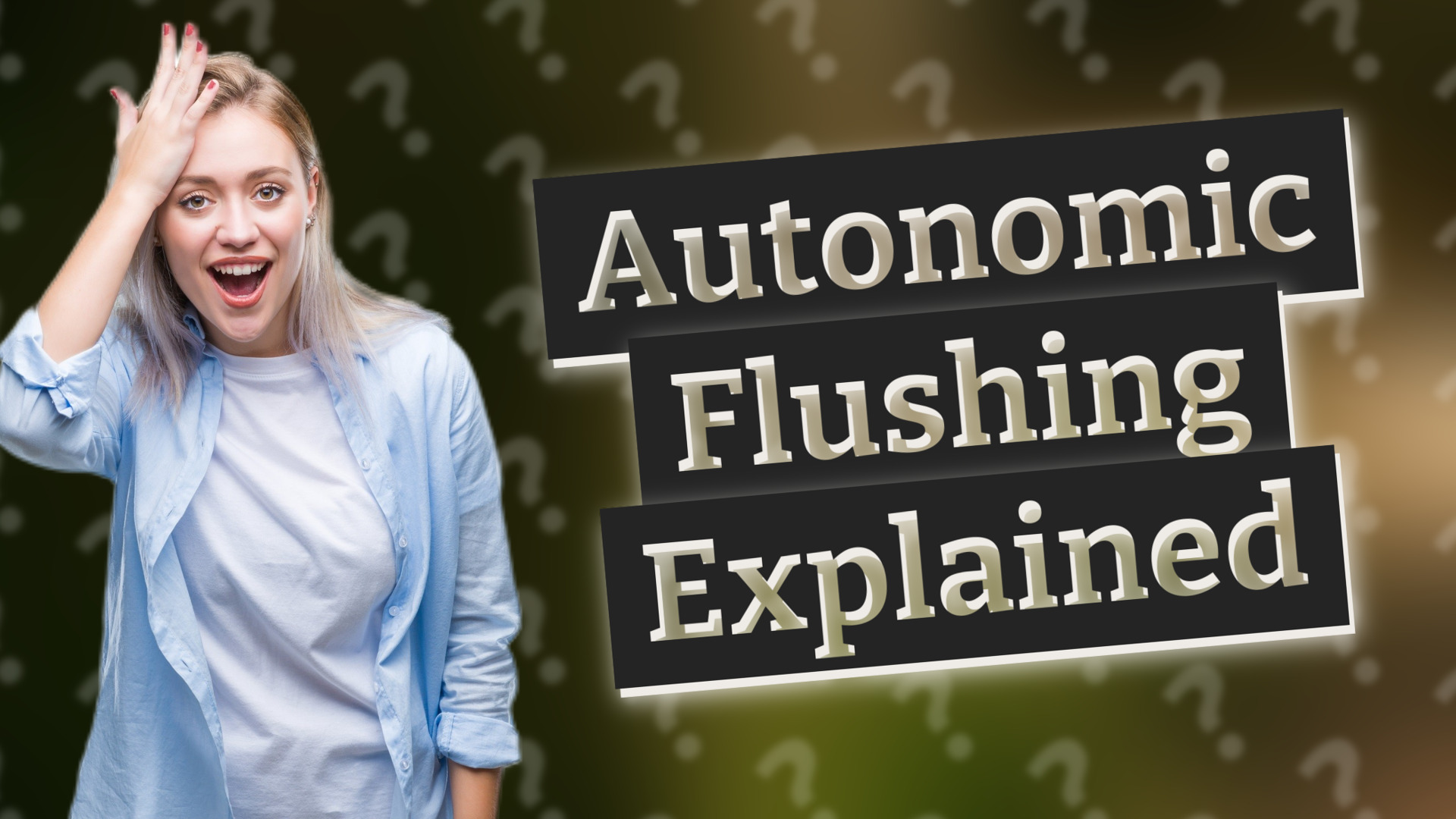 Autonomic Flushing Explained