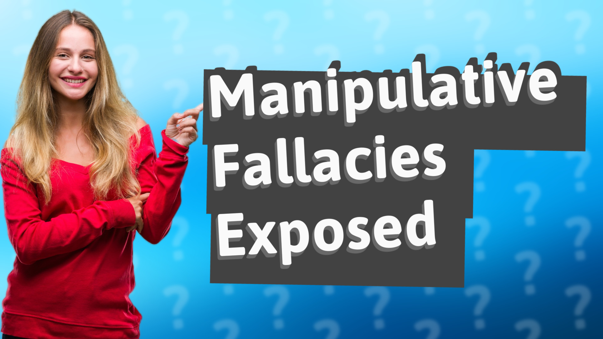 Manipulative Fallacies Exposed
