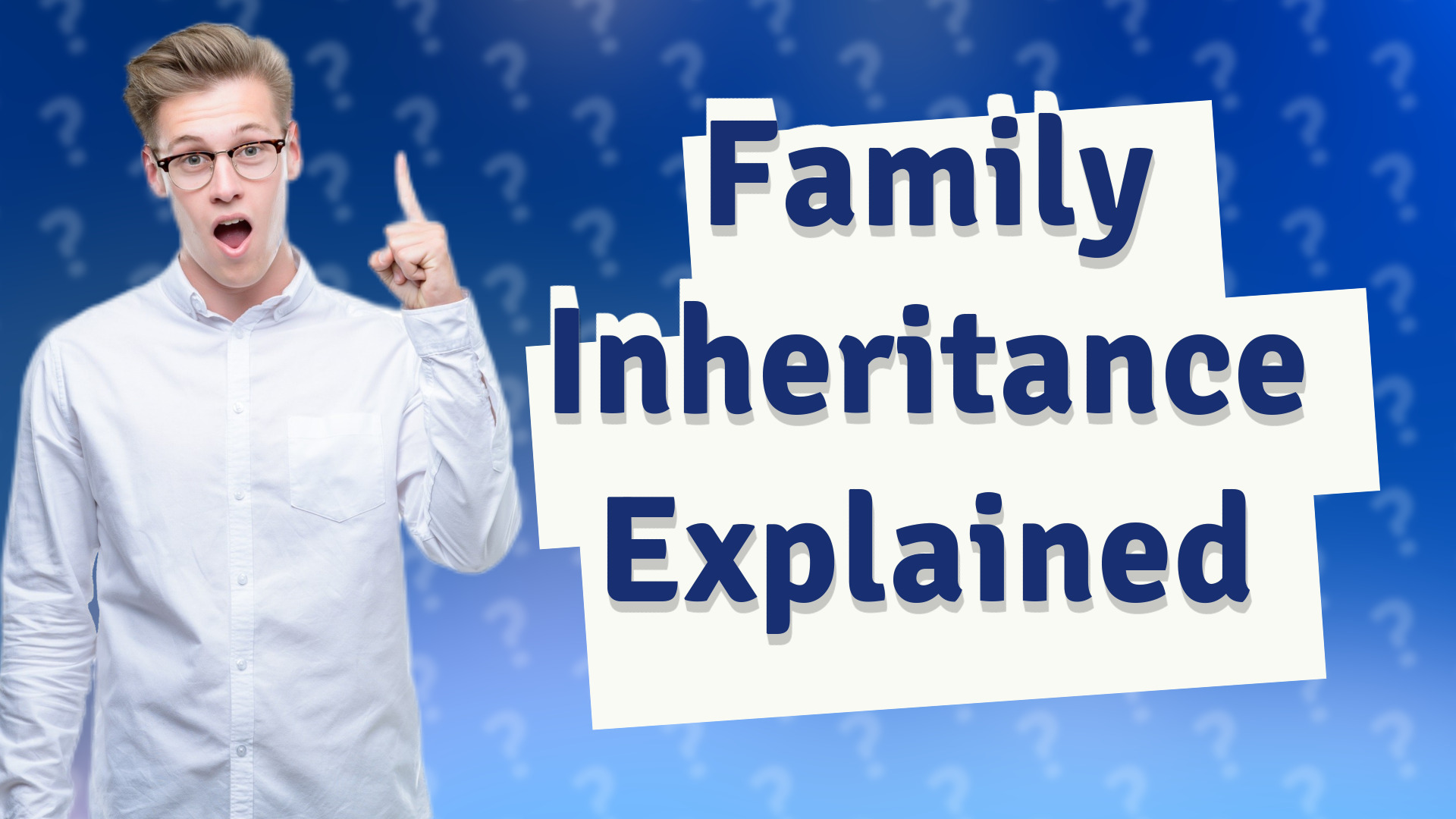 Family Inheritance Explained