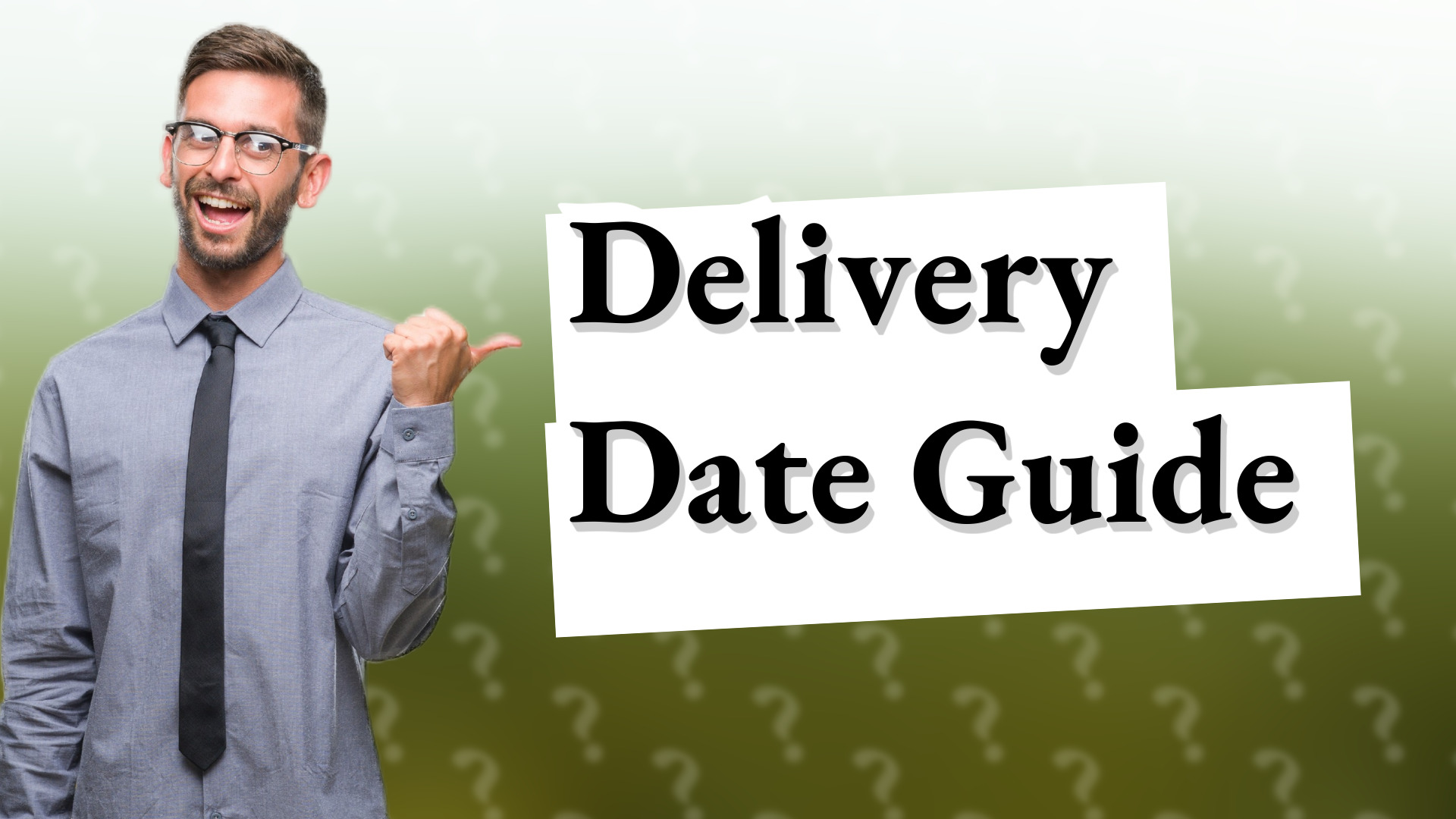 Delivery Date Guide