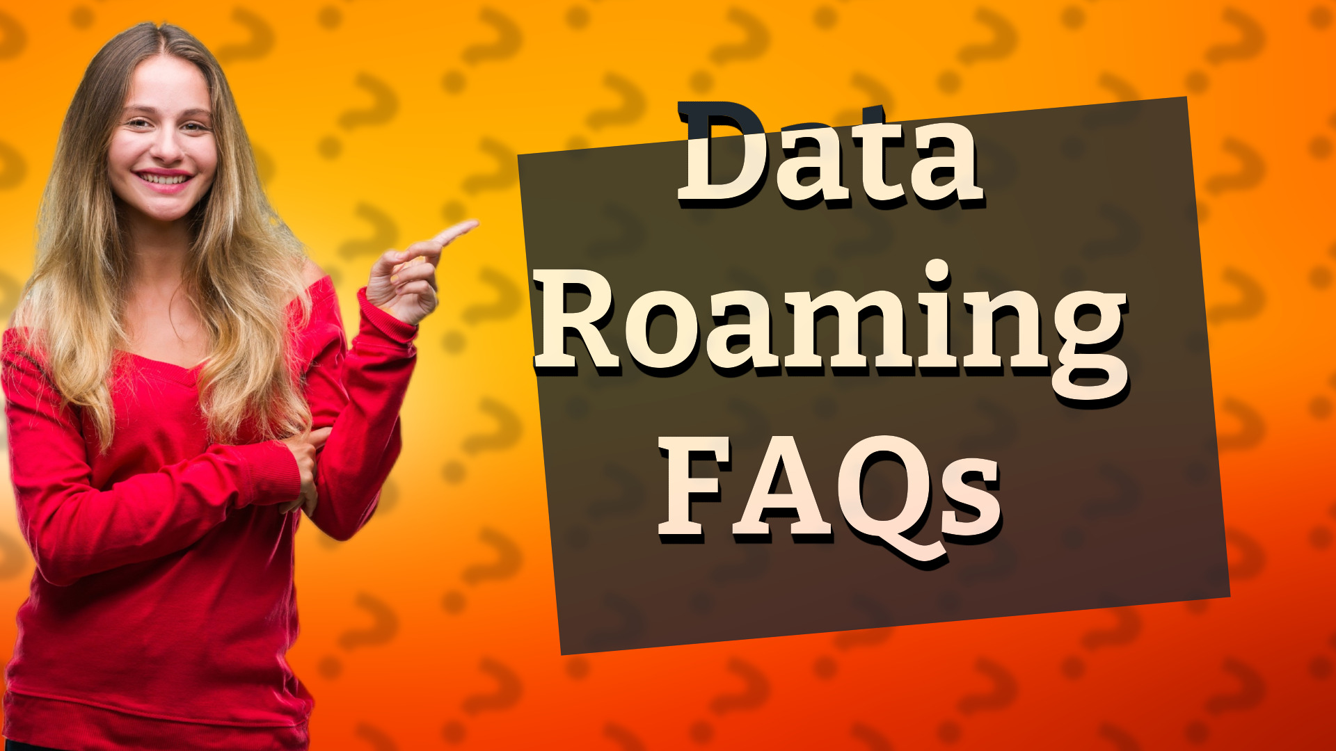 Data Roaming FAQs
