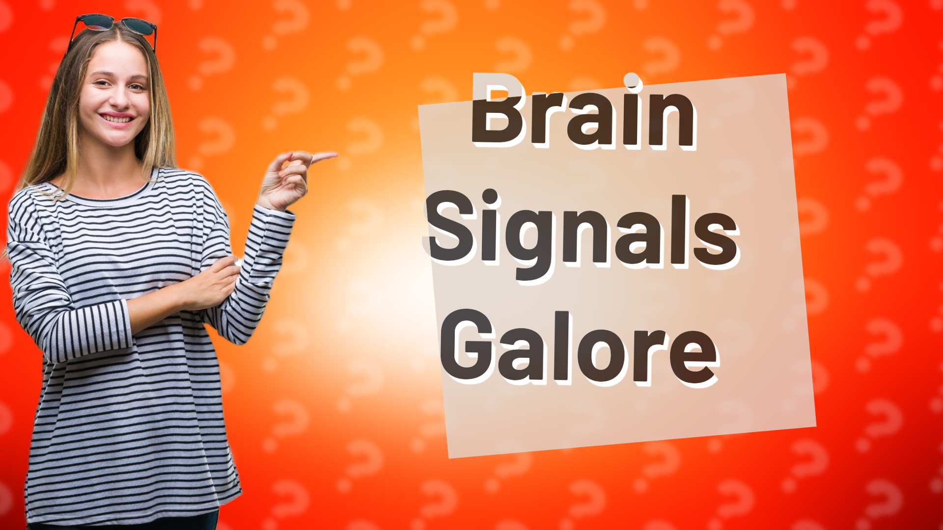 Brain Signals Galore