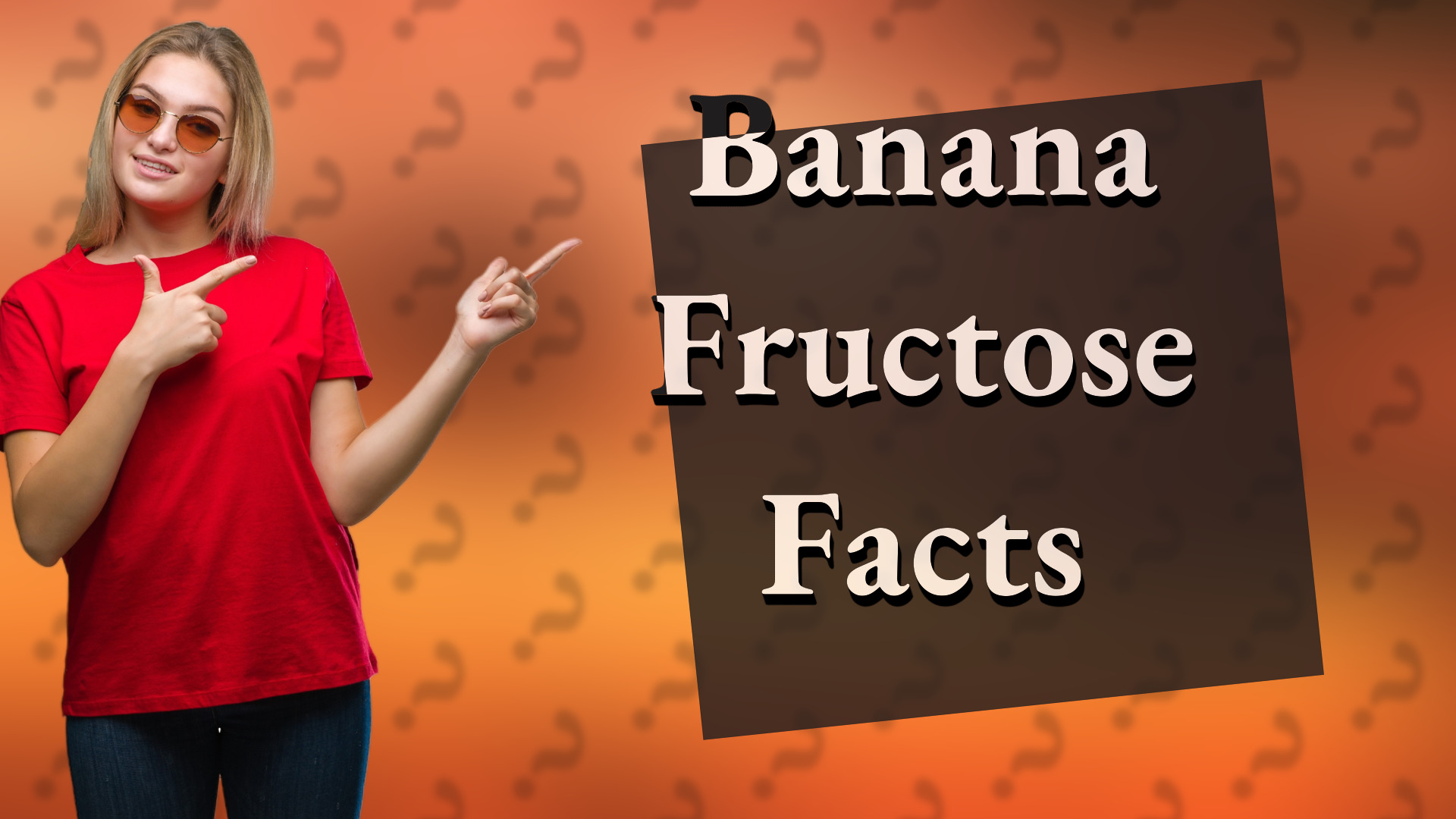 Banana Fructose Facts