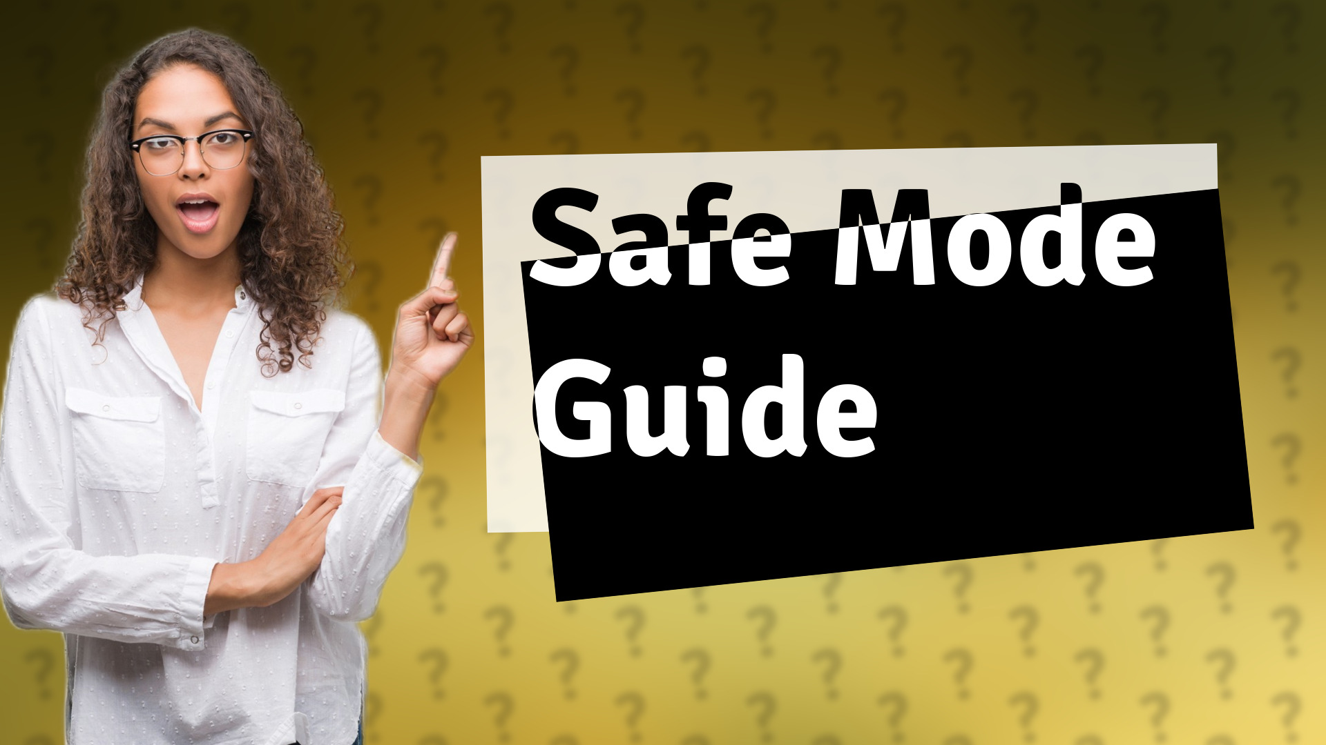 Safe Mode Guide