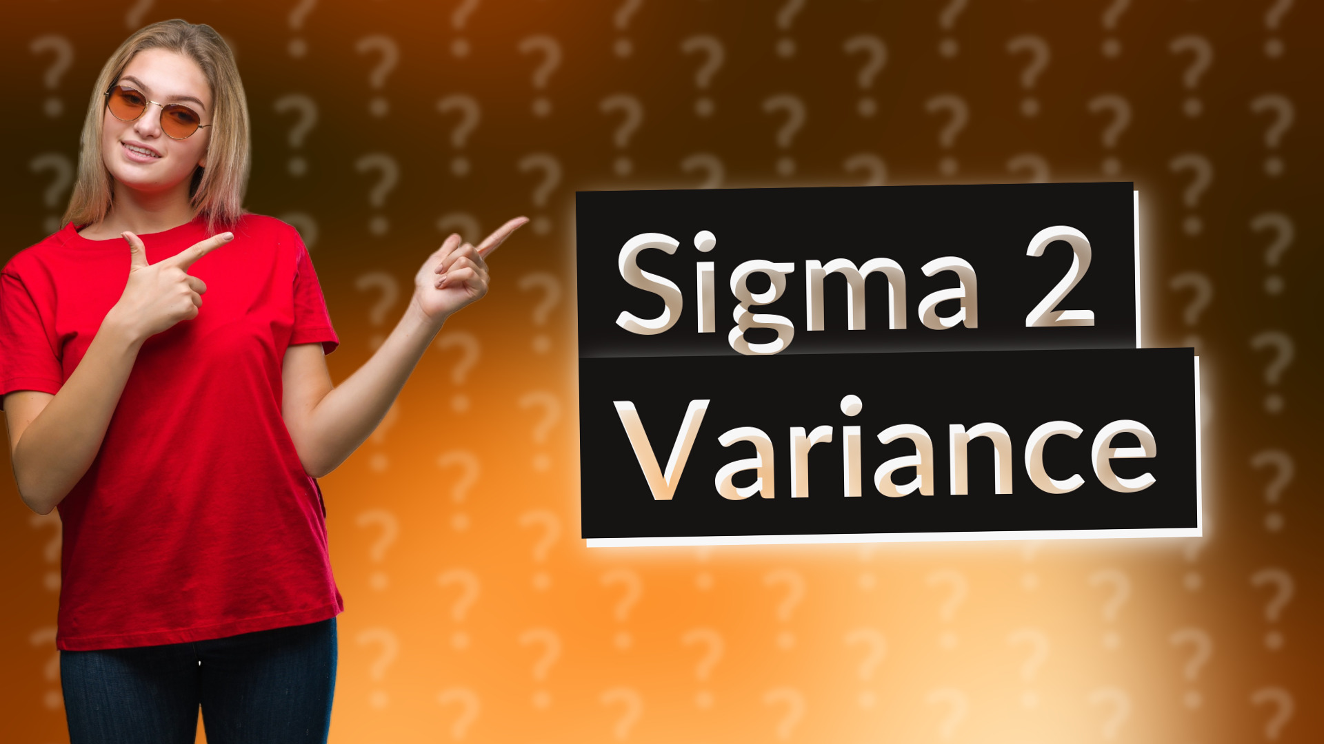 Sigma 2 Variance