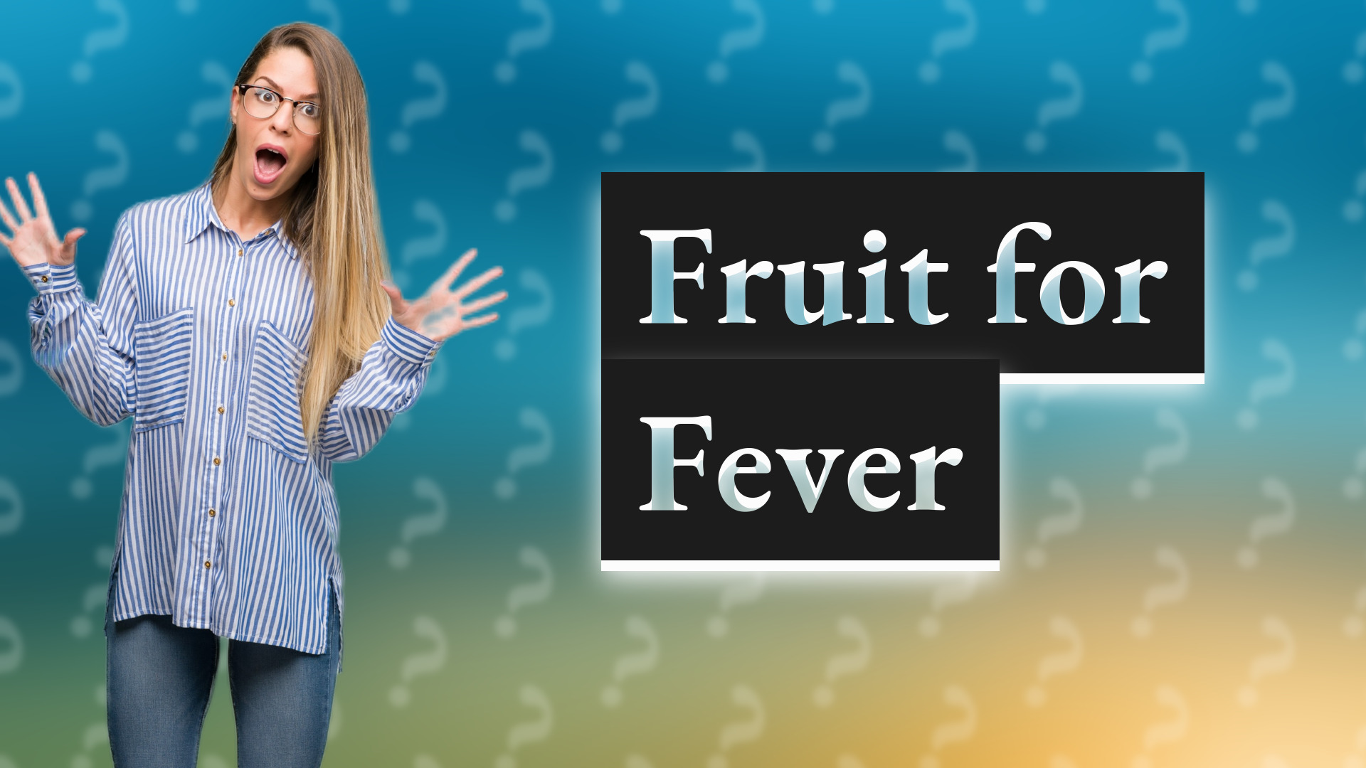 Fruit for Fever