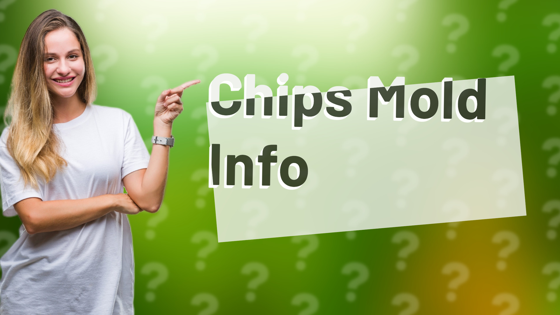 Chips Mold Info