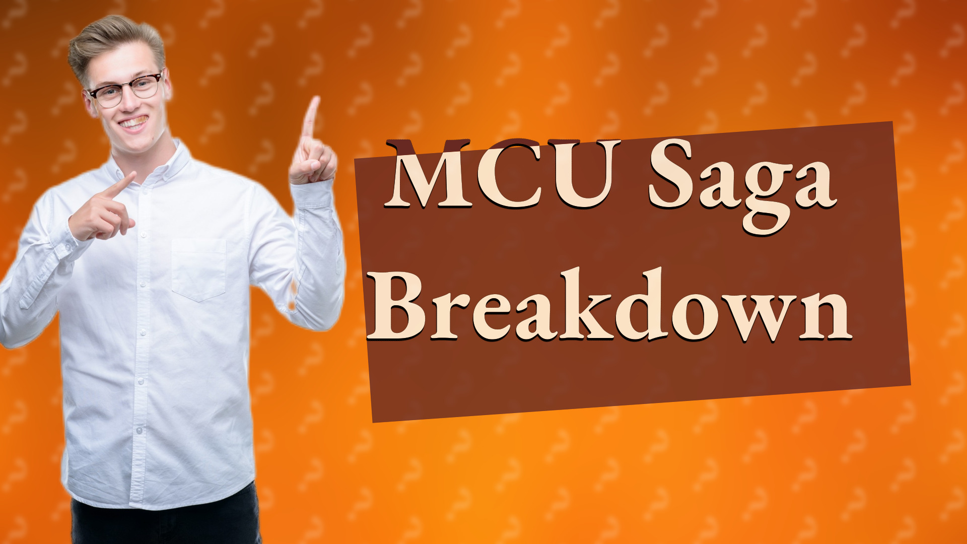 MCU Saga Breakdown