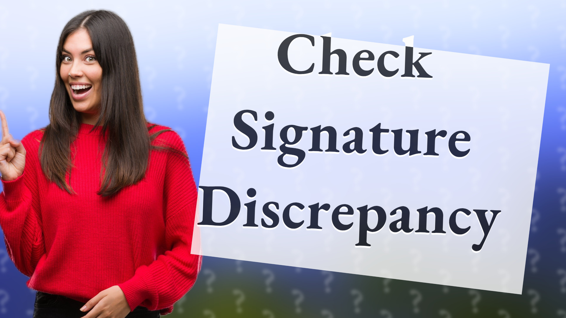 Check Signature Discrepancy