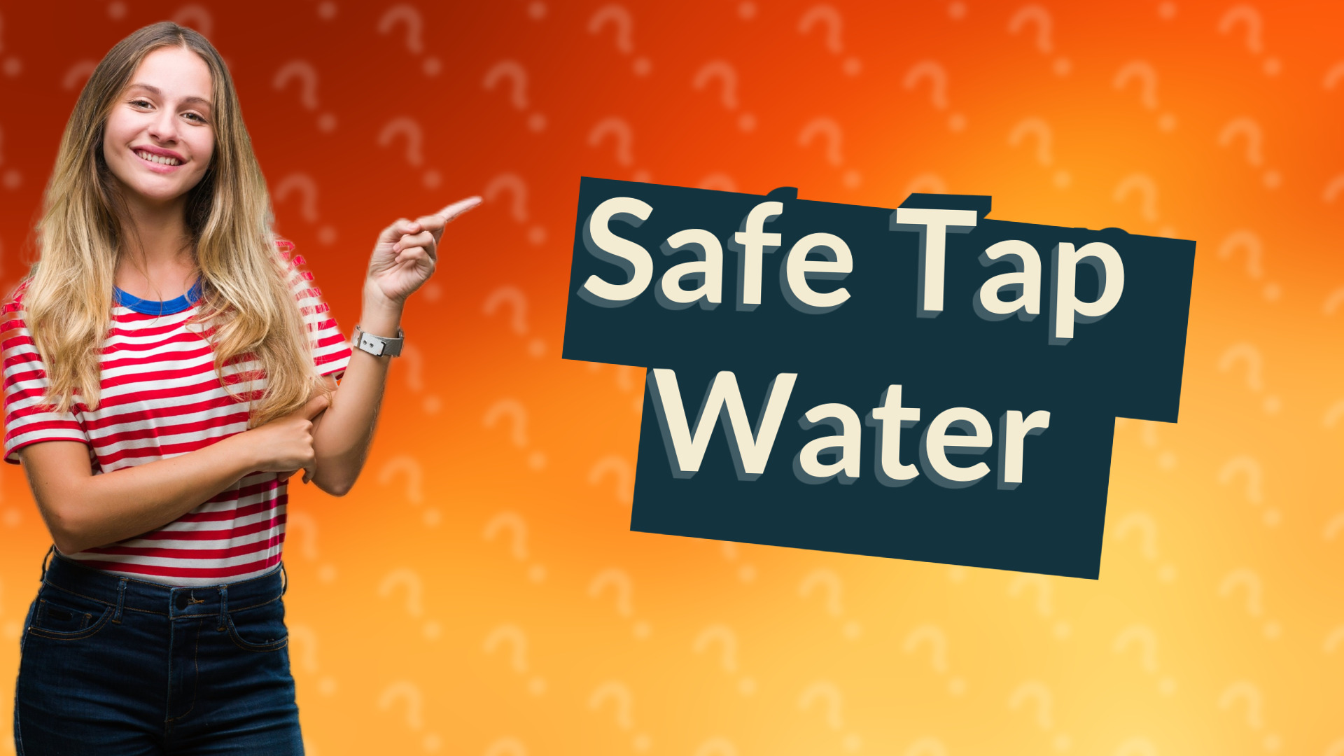 Safe Tap Water