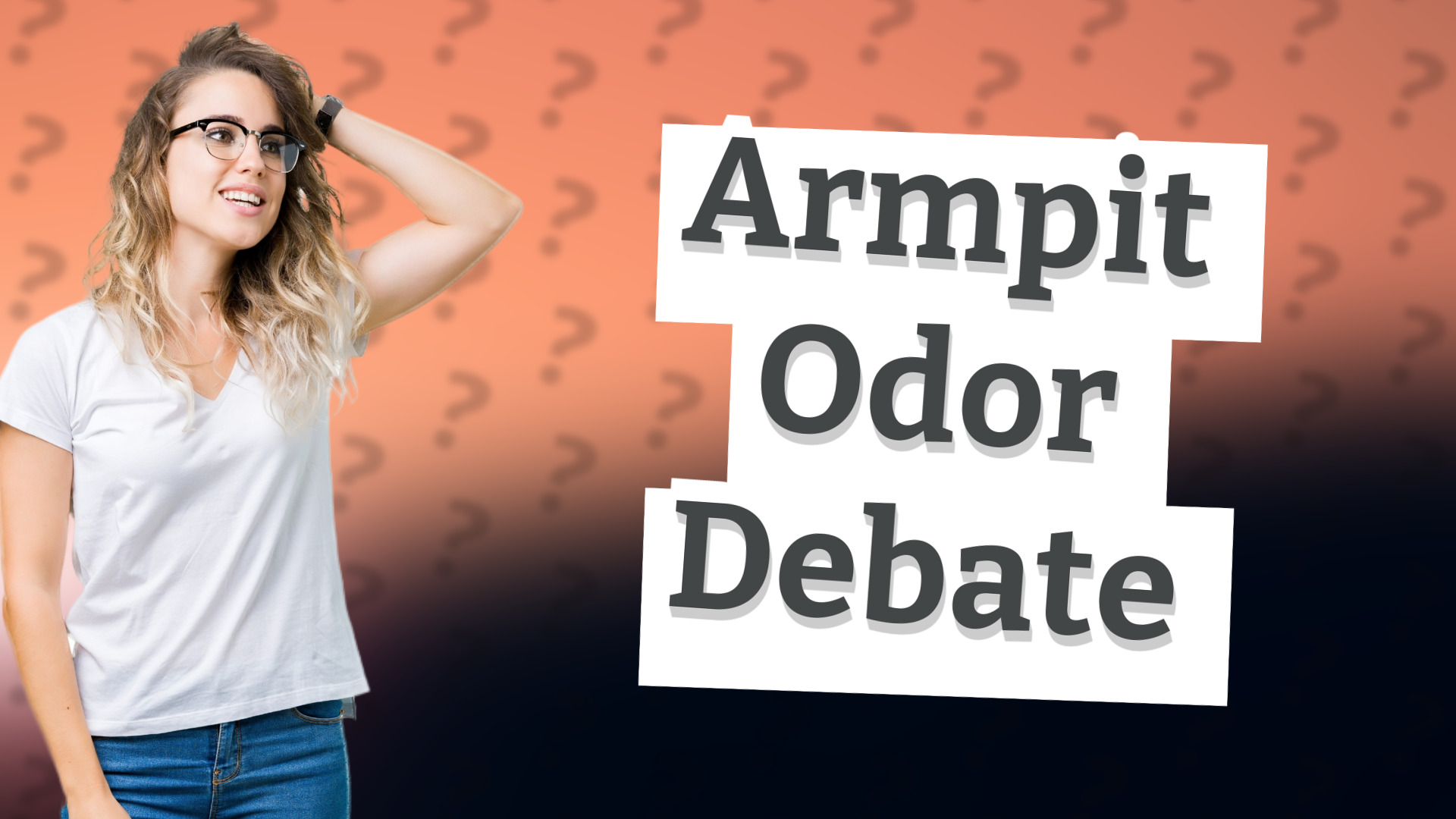 Armpit Odor Debate