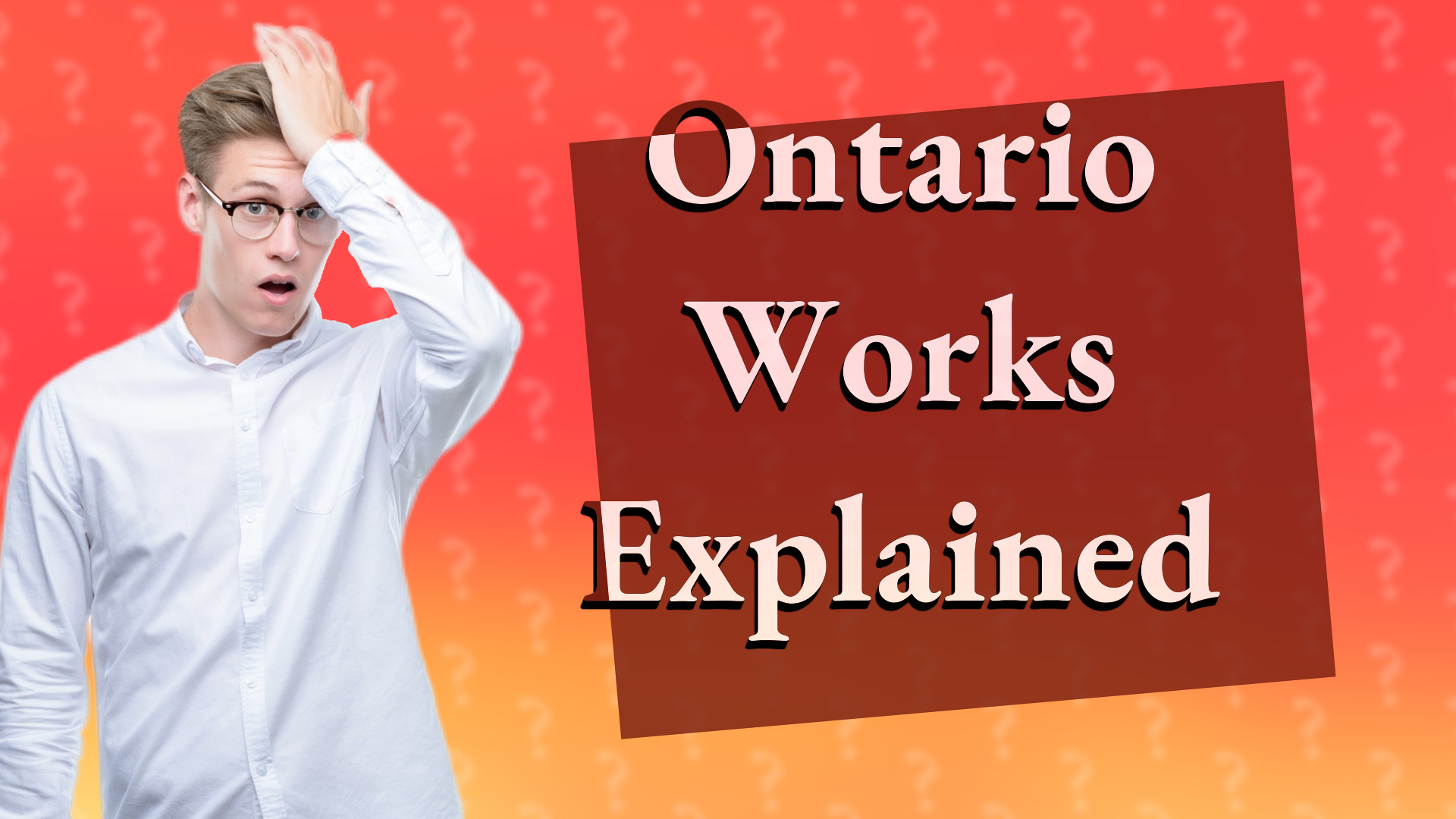 Ontario Works Explained