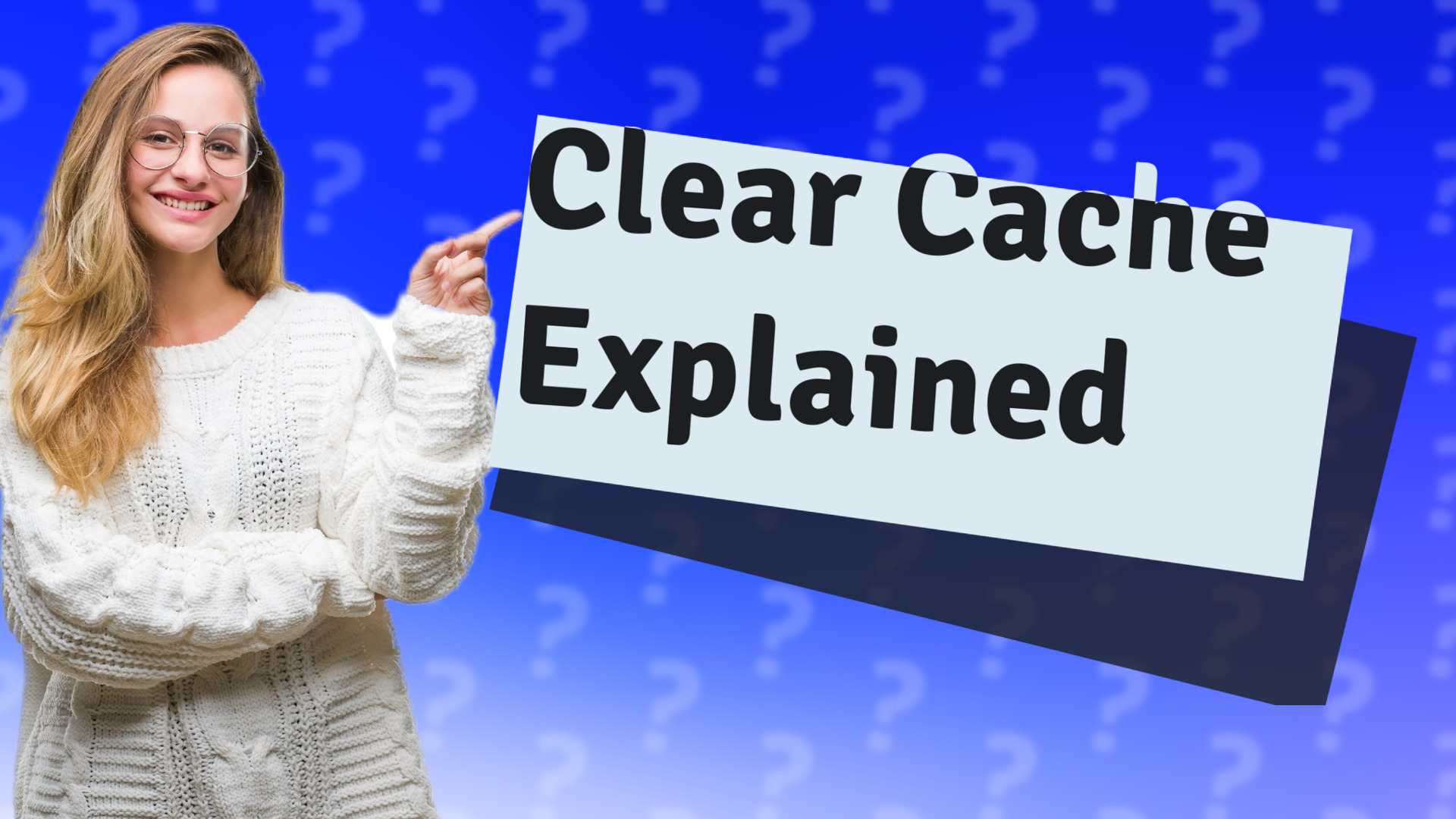 Clear Cache Explained