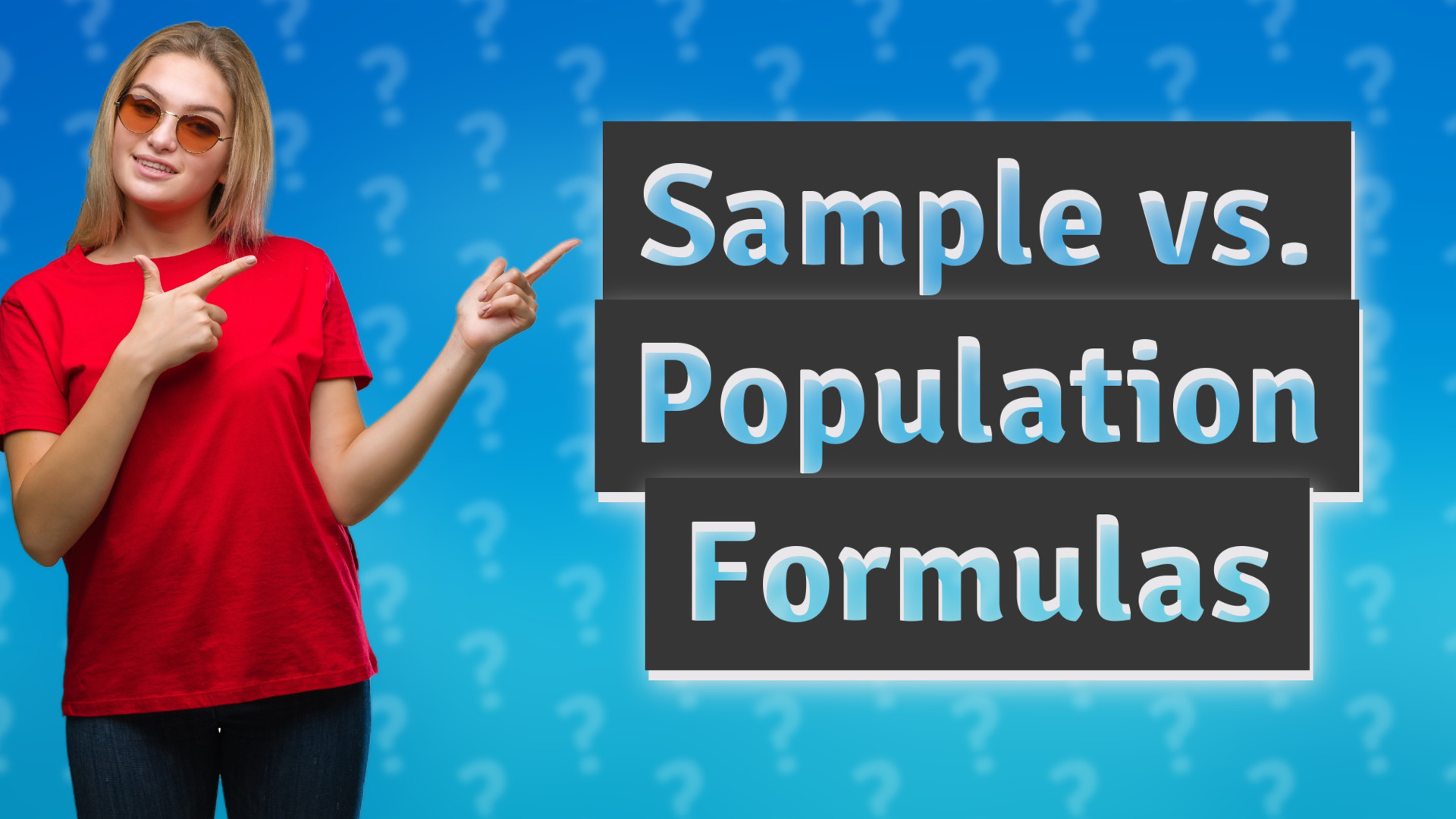 Sample vs. Population Formulas