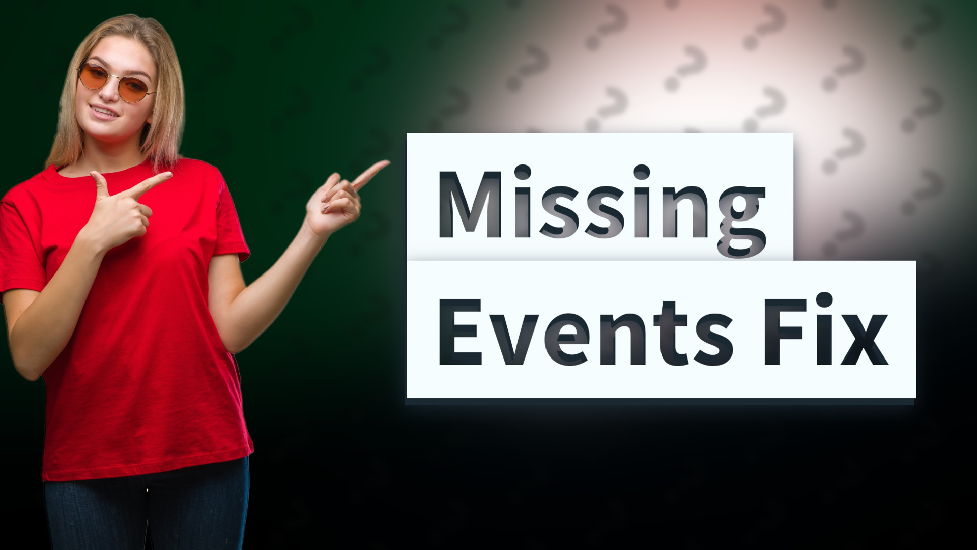 Missing Events Fix