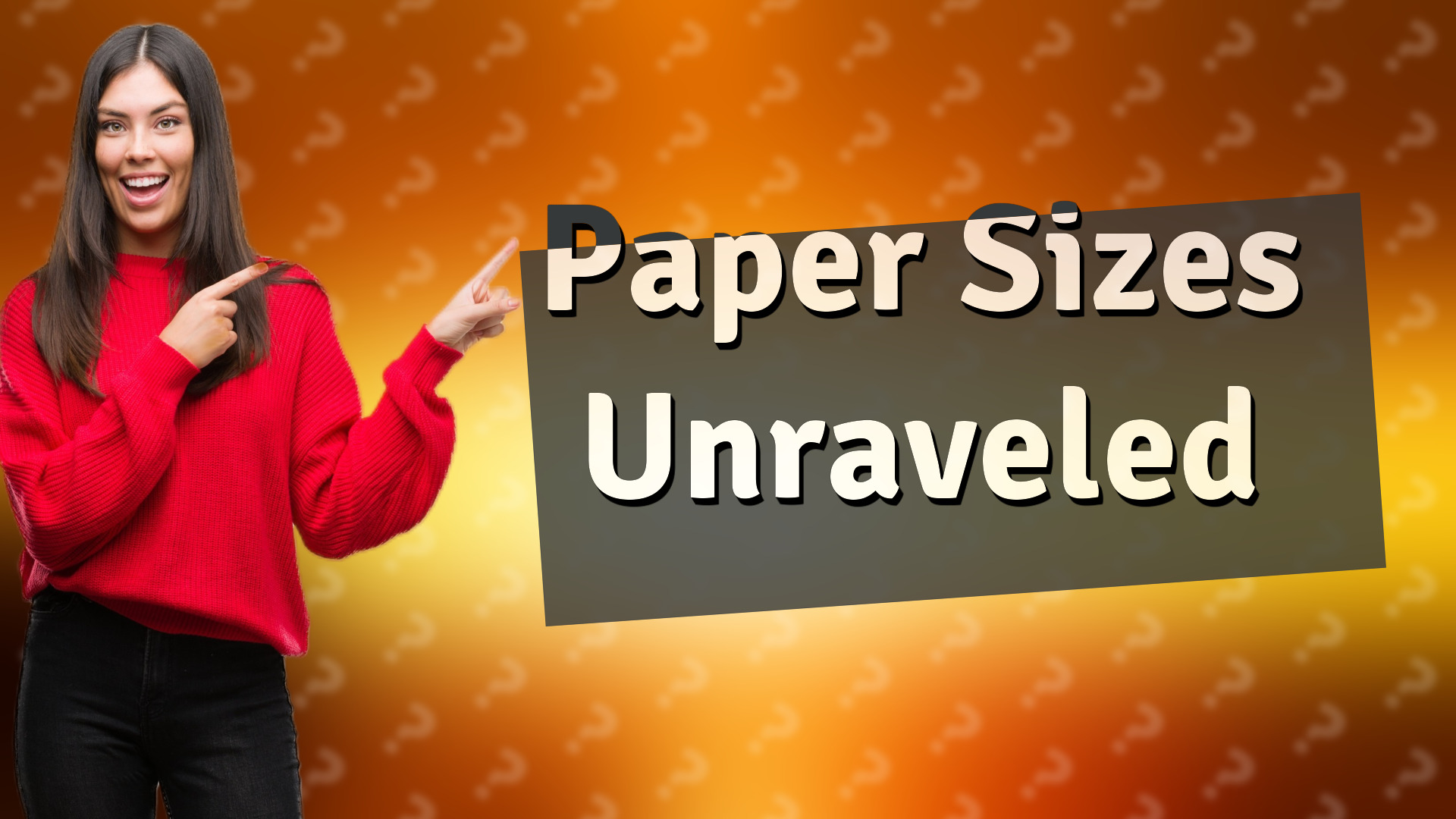 Paper Sizes Unraveled